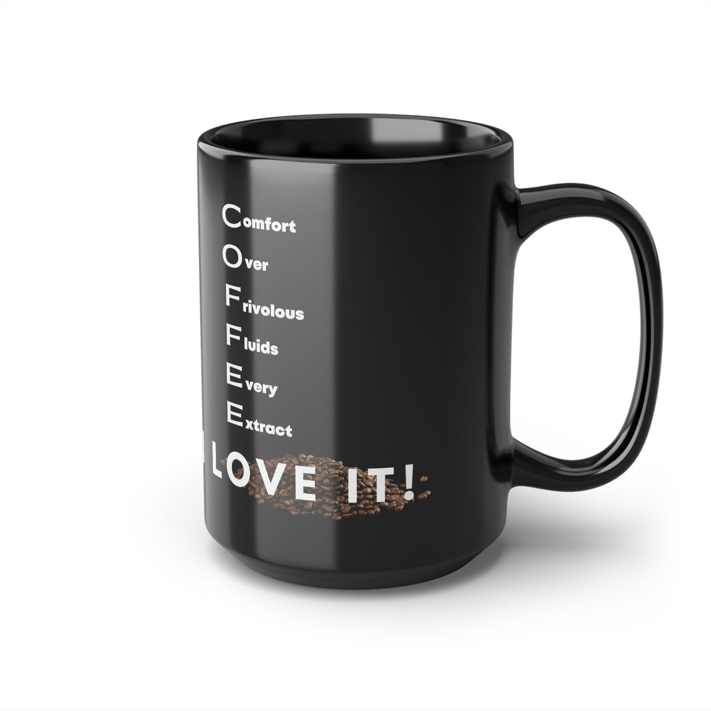 Coffee I Love It Black Mug, 15oz