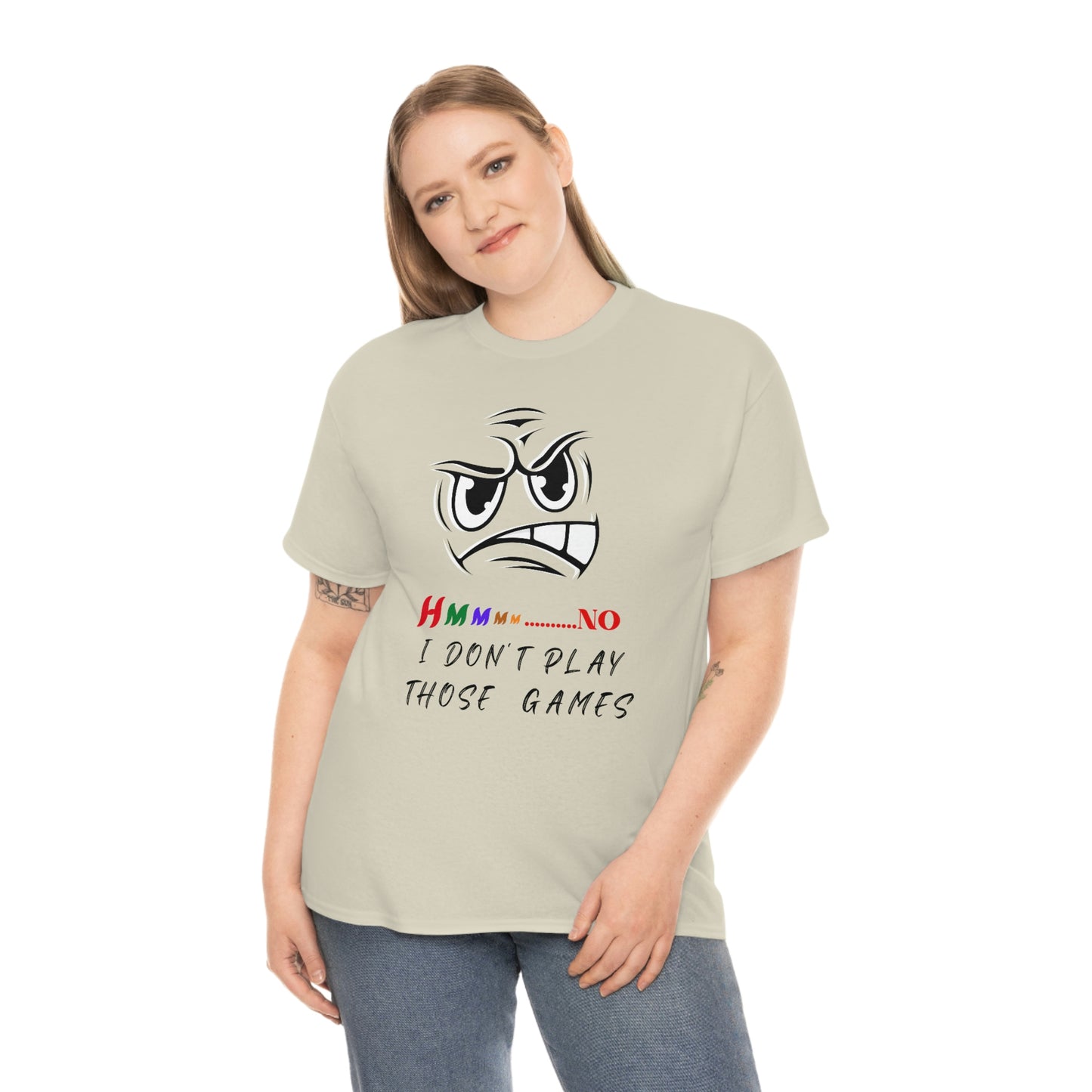 Hmmm No, I Don't Play Those Games Unisex Heavy Cotton Tee