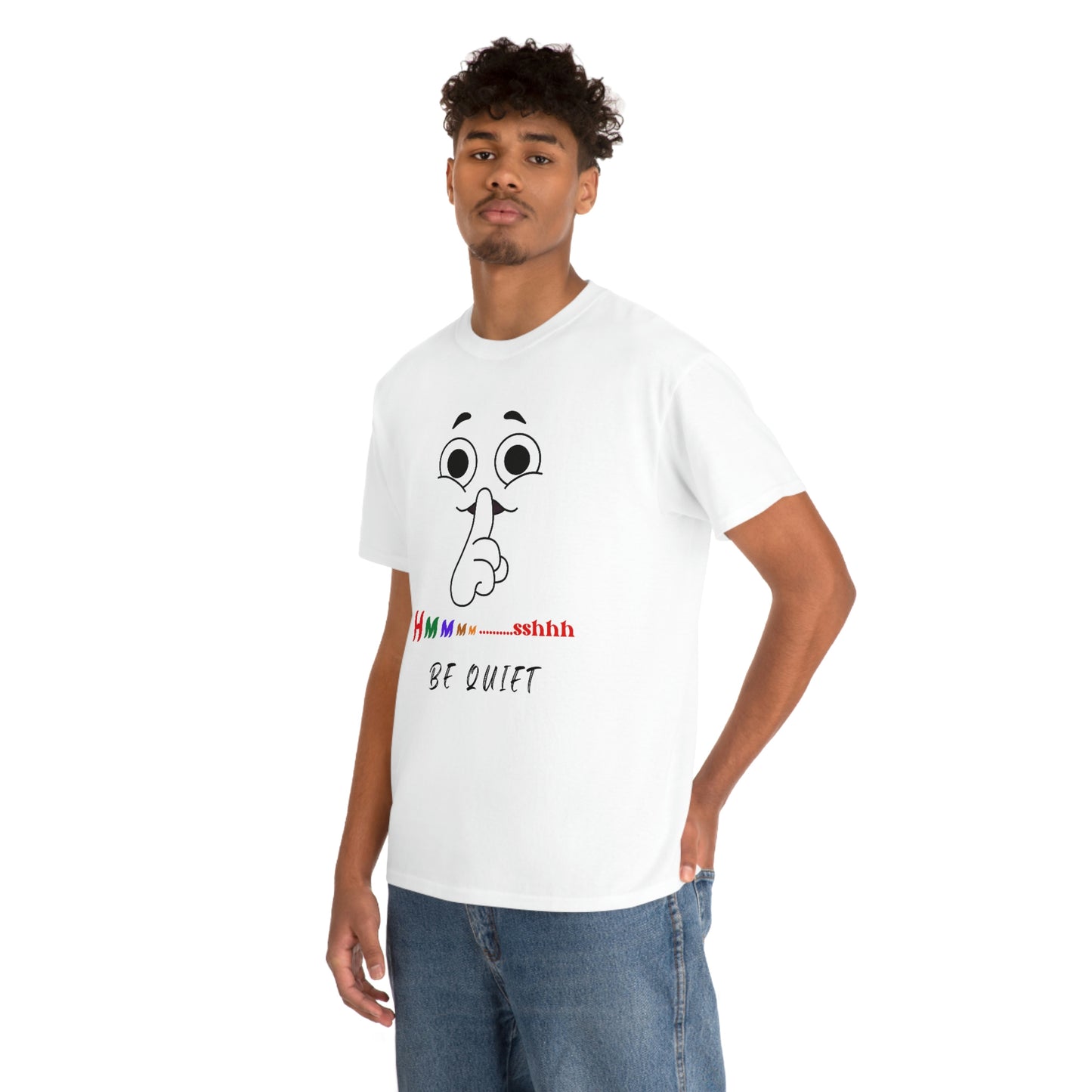 Hmmm... Sshhh Be Quiet Unisex Heavy Cotton Tee