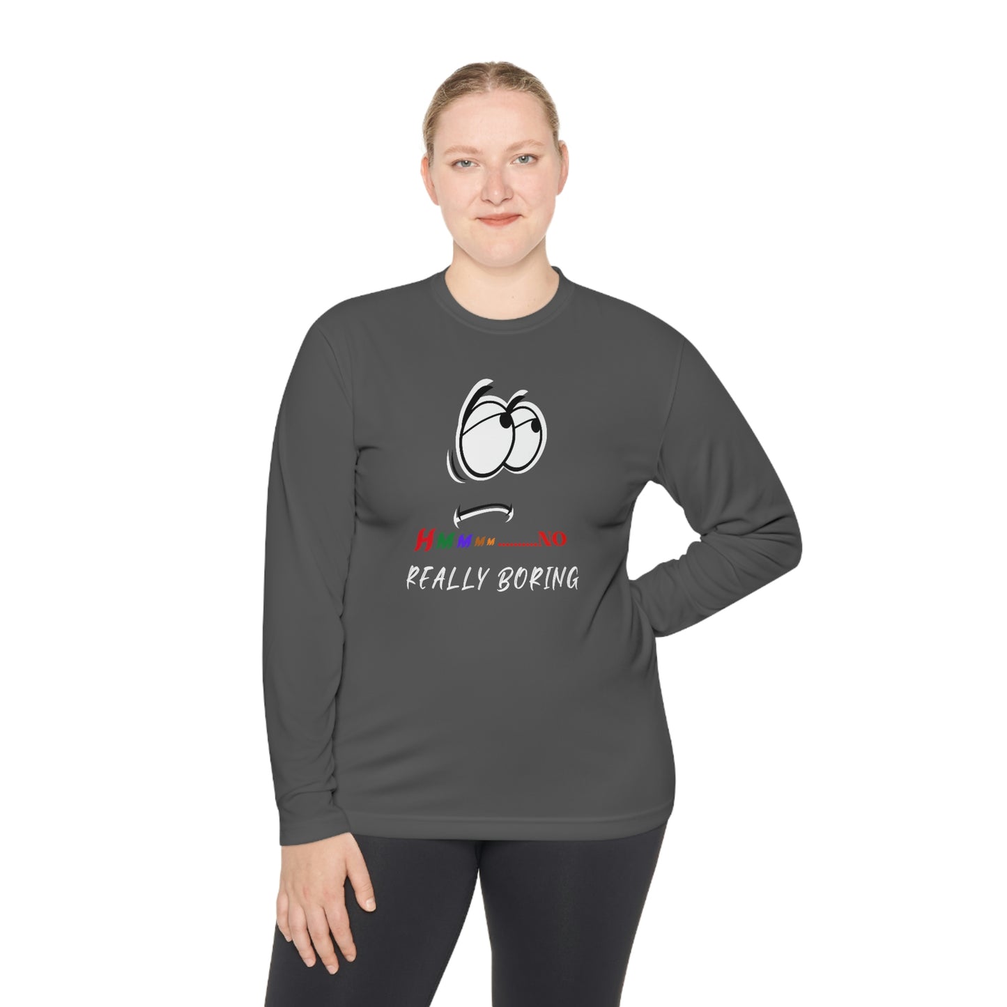 Hmmm... No Really Boring, Unisex Lightweight Long Sleeve Tee