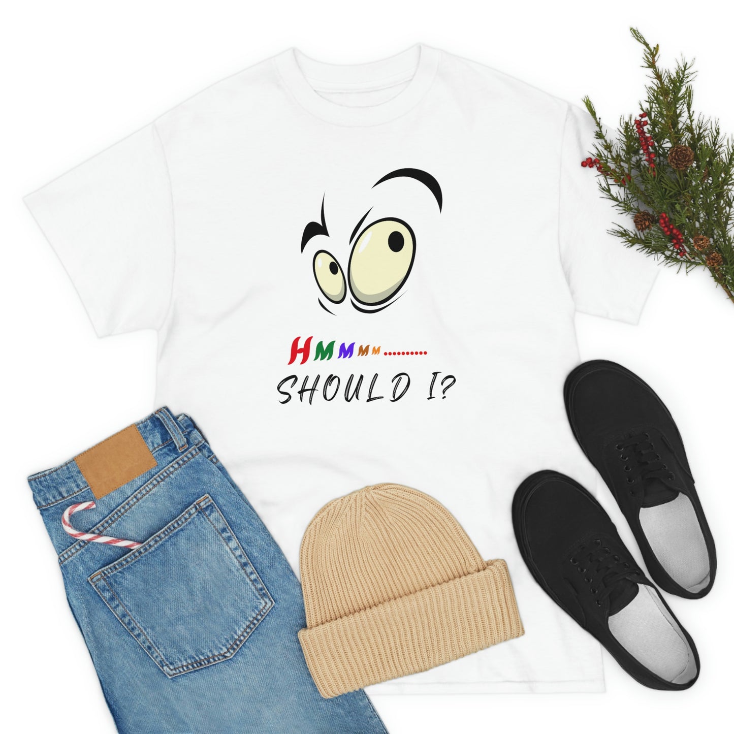 Hmmm, Should I? Unisex Heavy Cotton Tee