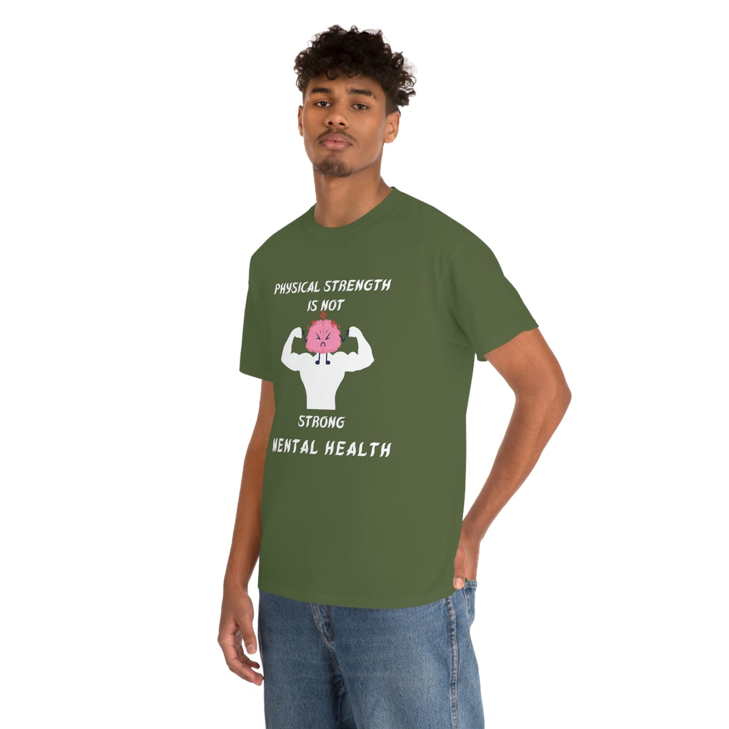 Physical Strength is Not Strong Mental Health Unisex Heavy Cotton Tee