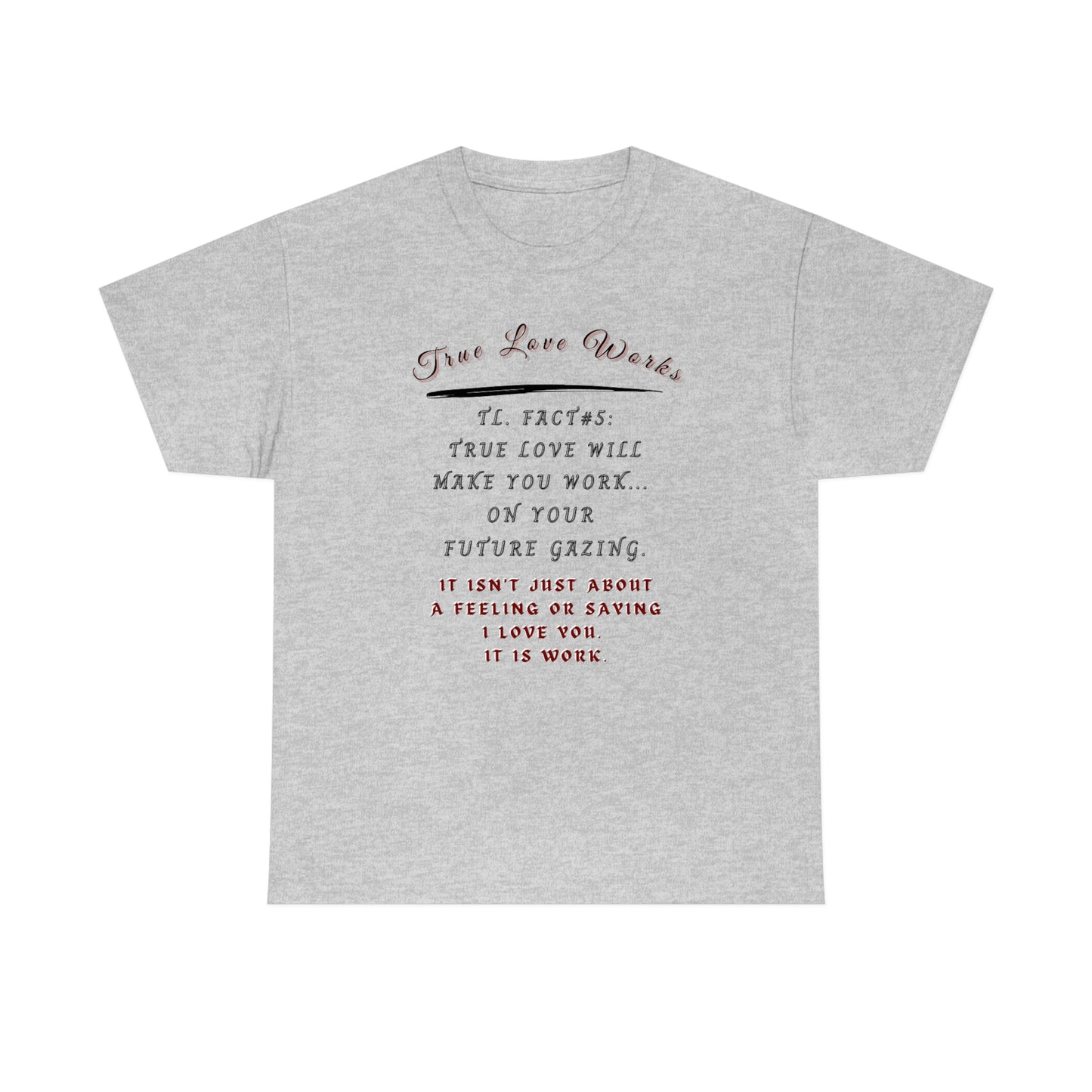 True Love, Unisex Heavy Cotton Tee