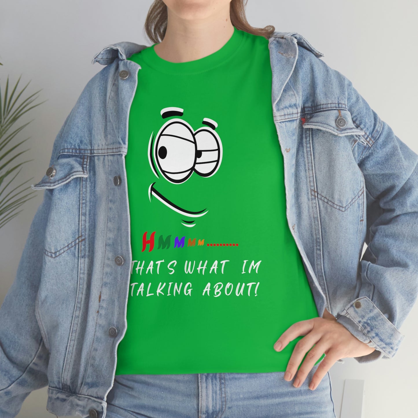 Hmmm...That's What I'm Talking About Unisex Heavy Cotton Tee