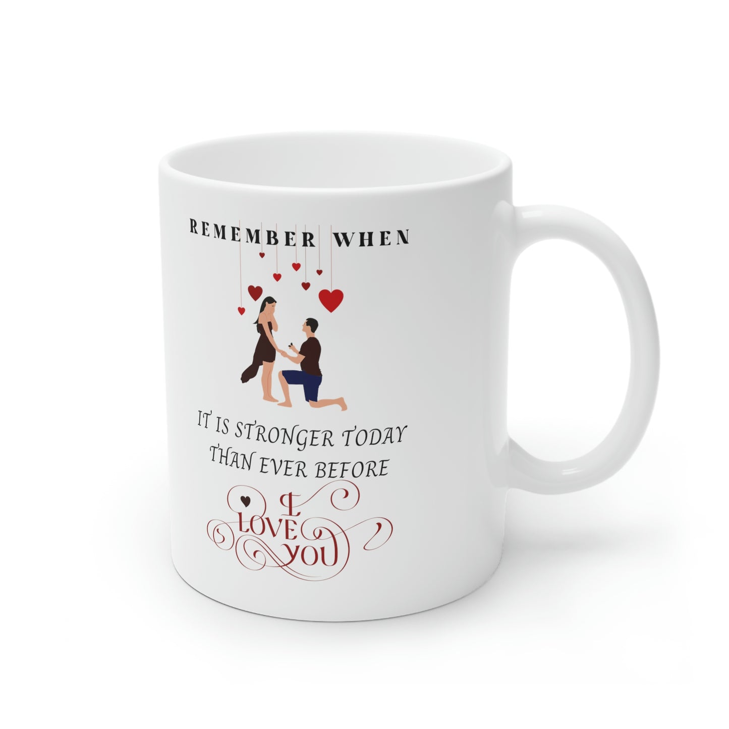 Stronger Today Than Ever Love White Ceramic Mug, 11oz and 15oz