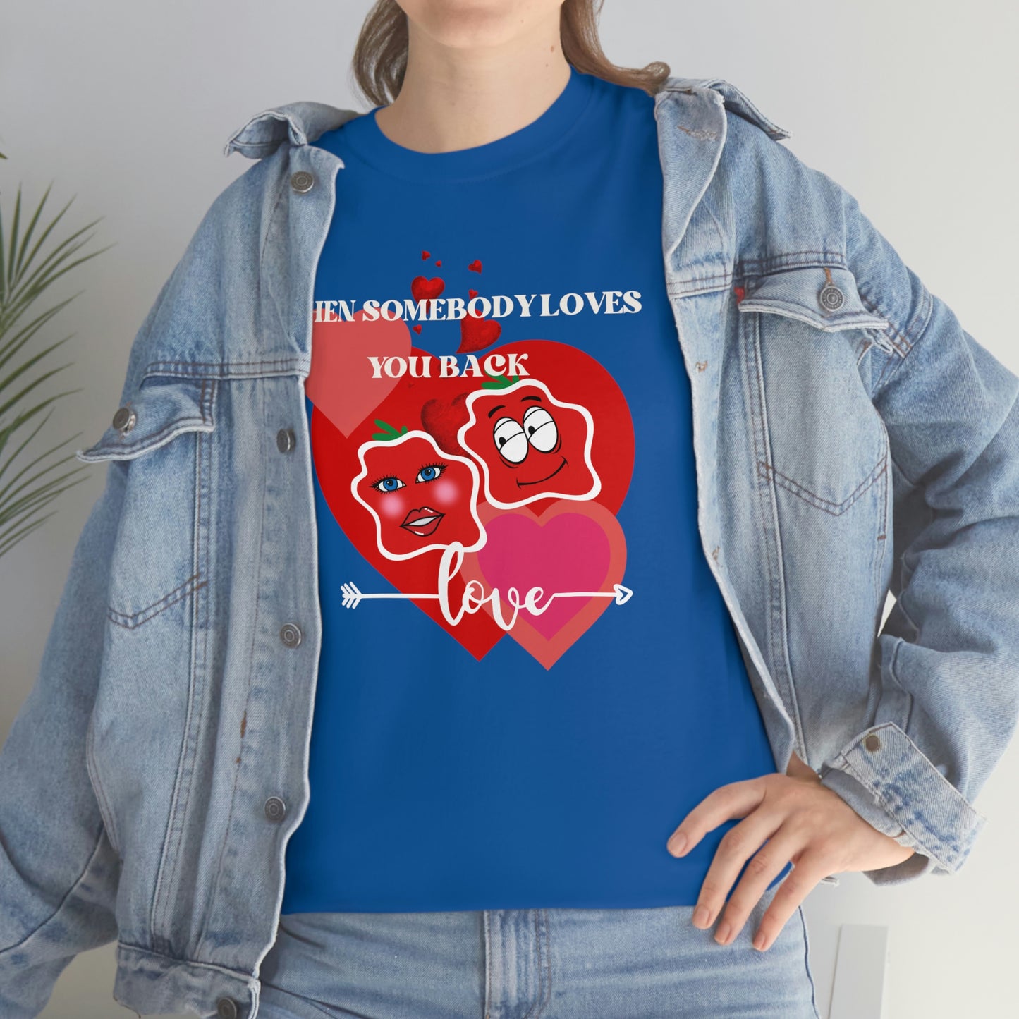 When Somebody Loves You Back Smile Unisex Heavy Cotton Tee