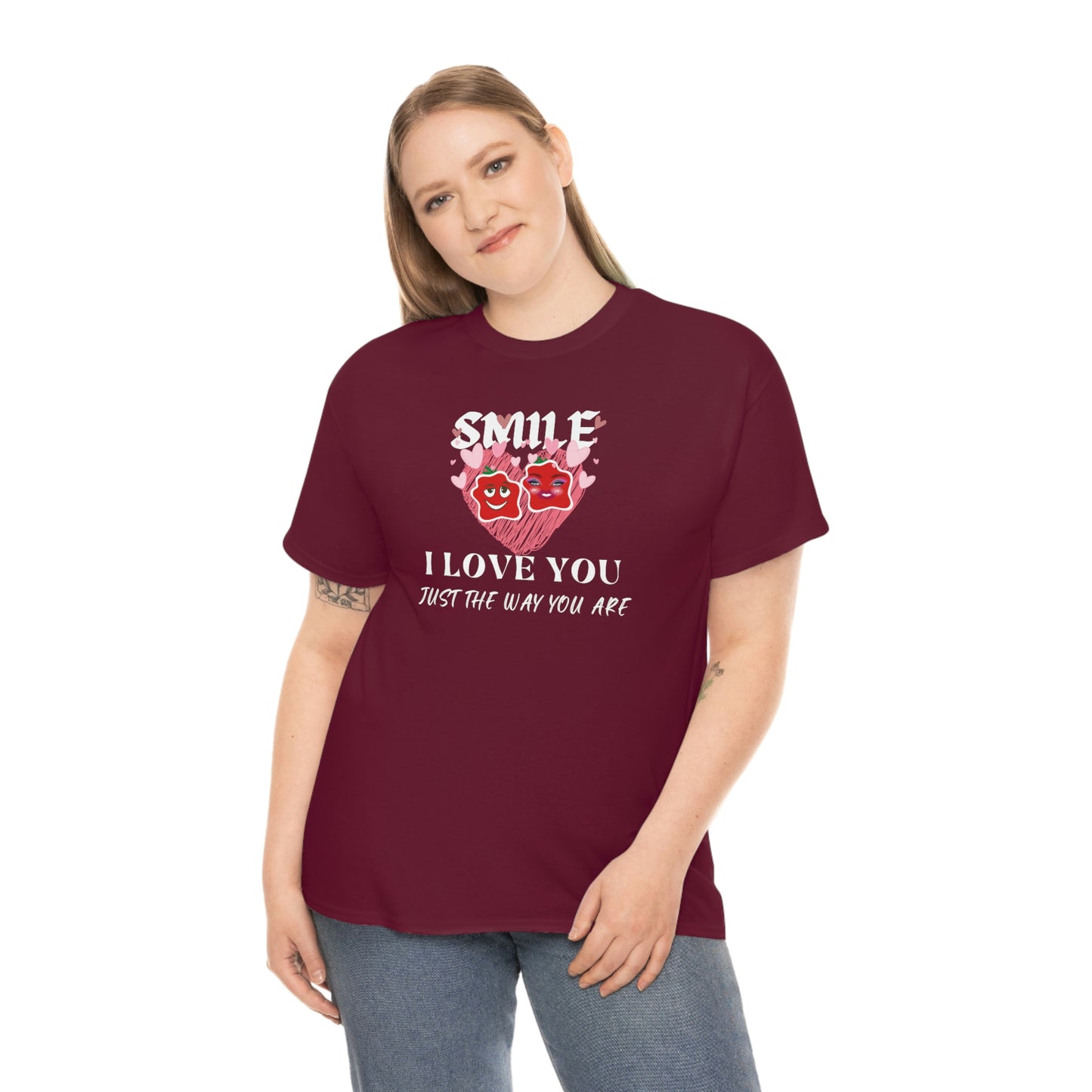 I Love You Just The Way You Are Smile Unisex Heavy Cotton Tee