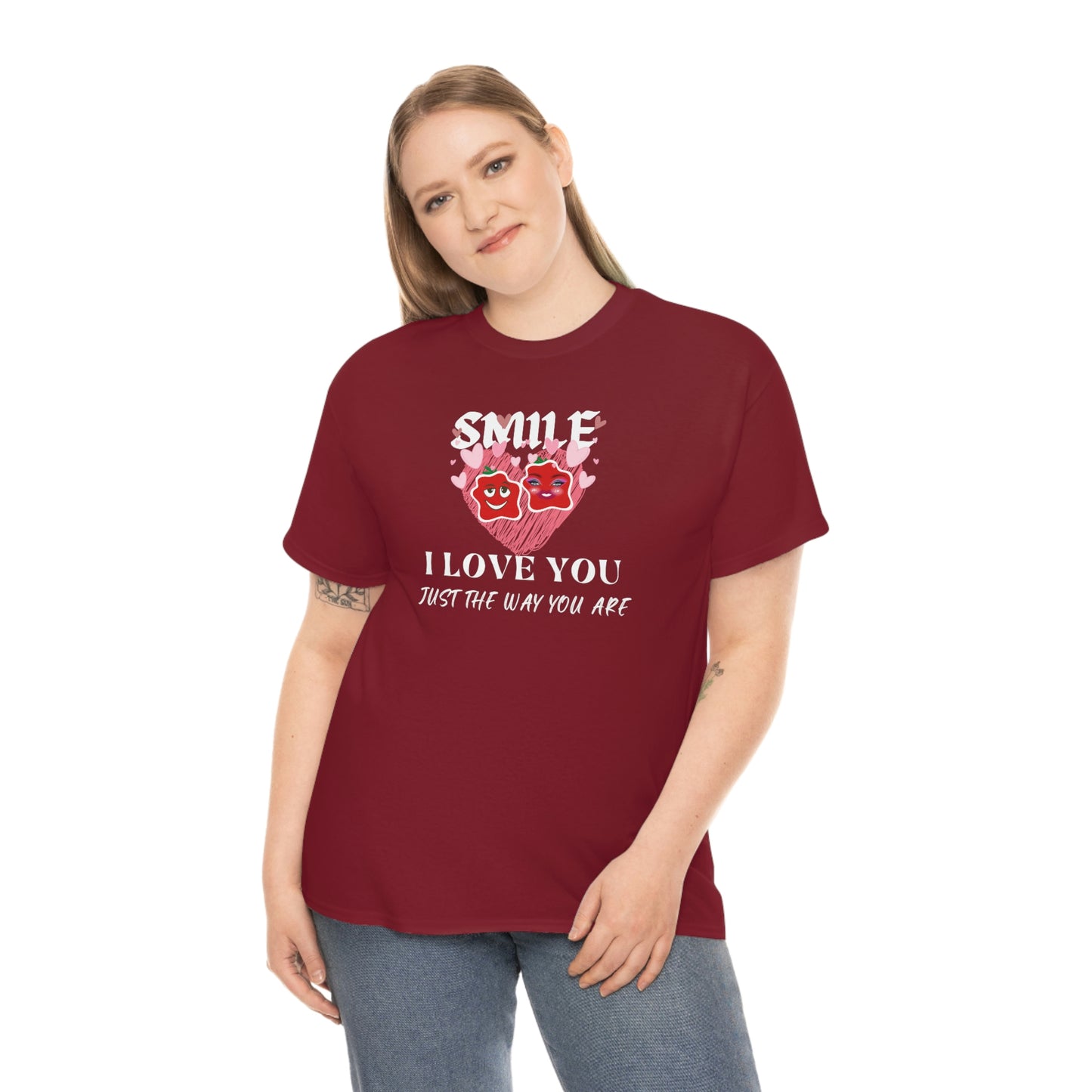 I Love You Just The Way You Are Smile Unisex Heavy Cotton Tee