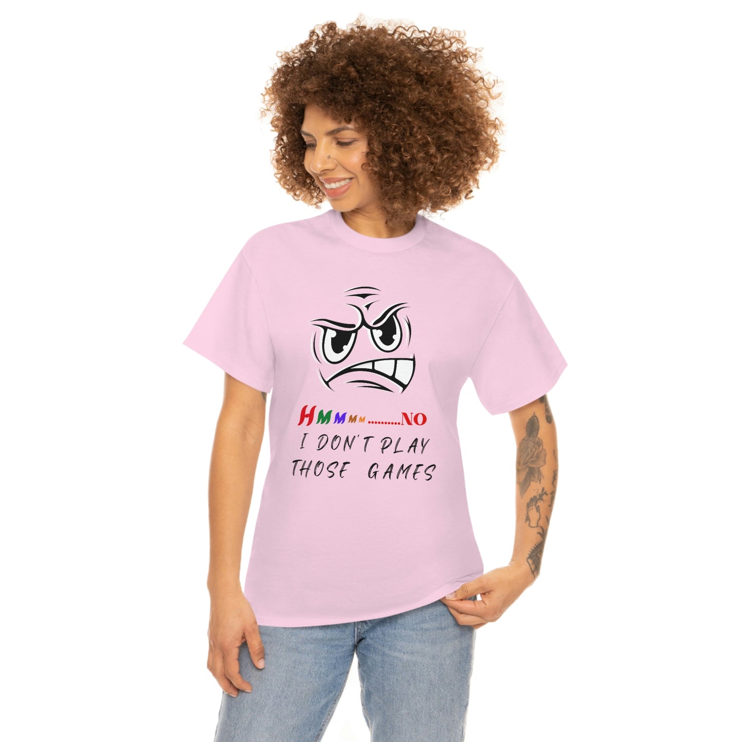 Hmmm No, I Don't Play Those Games Unisex Heavy Cotton Tee