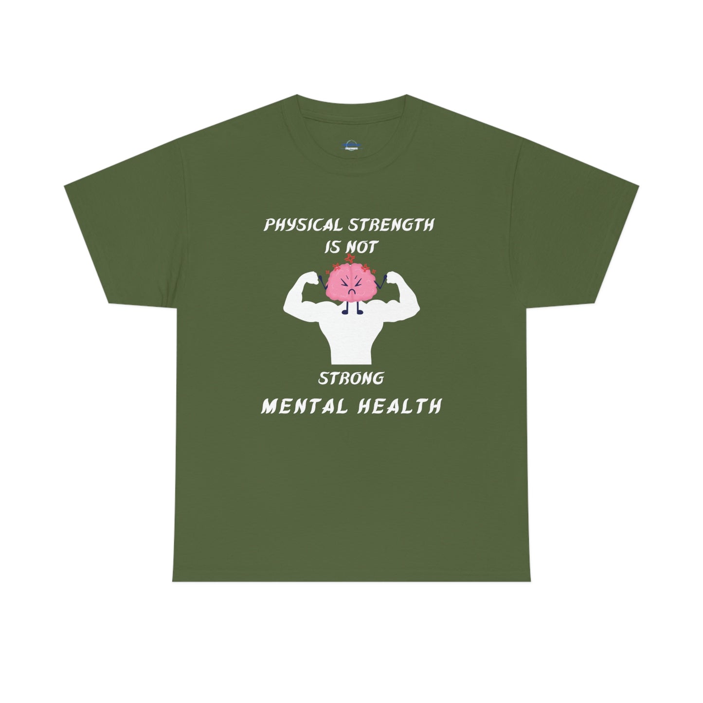 Physical Strength is Not Strong Mental Health Unisex Heavy Cotton Tee