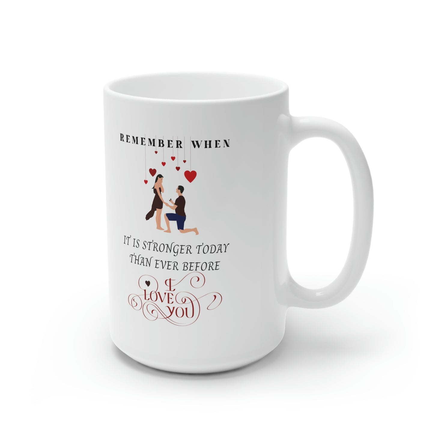 Stronger Today Than Ever Love White Ceramic Mug, 11oz and 15oz