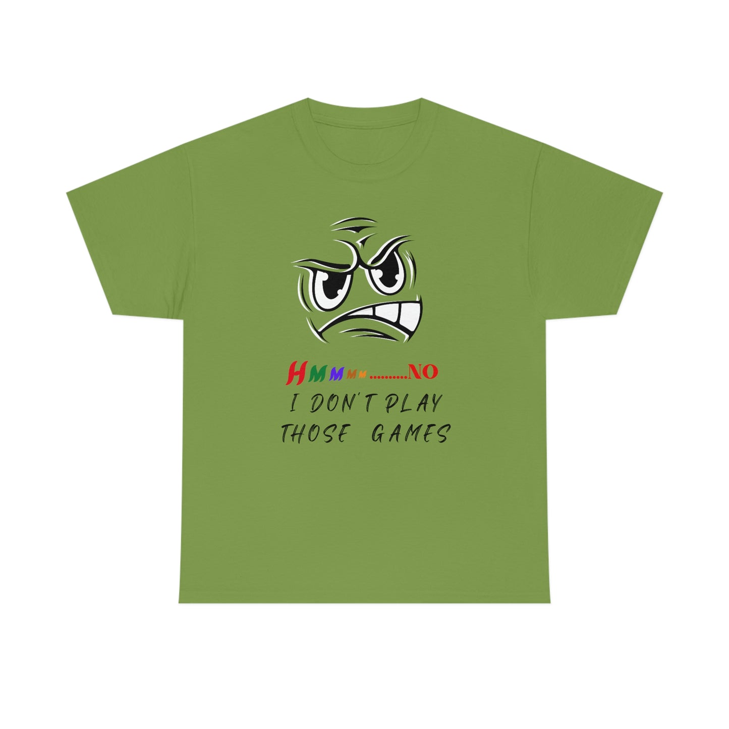 Hmmm No, I Don't Play Those Games Unisex Heavy Cotton Tee