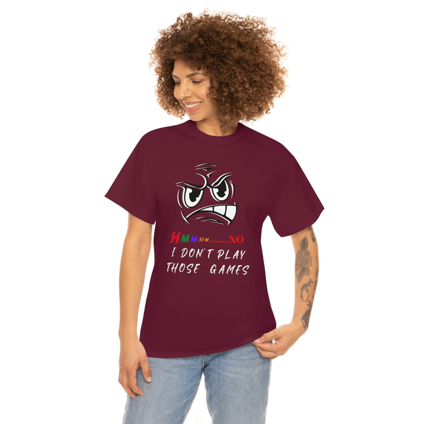 Hmmm, No I Don't Play Those Games Unisex Heavy Cotton Tee