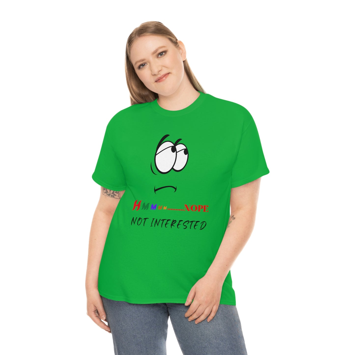 Hmmm... Nope, Not Interested, Unisex Heavy Cotton Tee