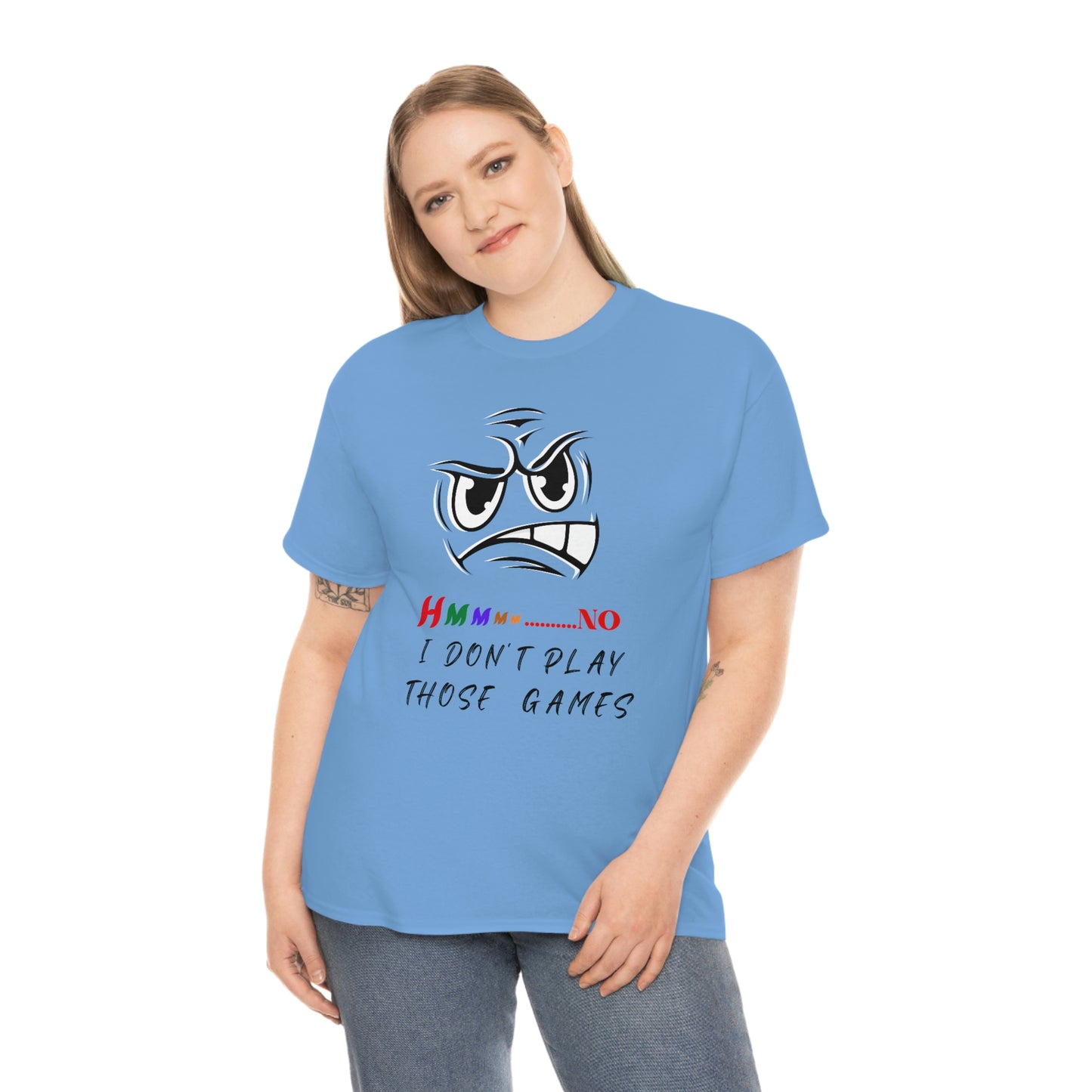 Hmmm No, I Don't Play Those Games Unisex Heavy Cotton Tee