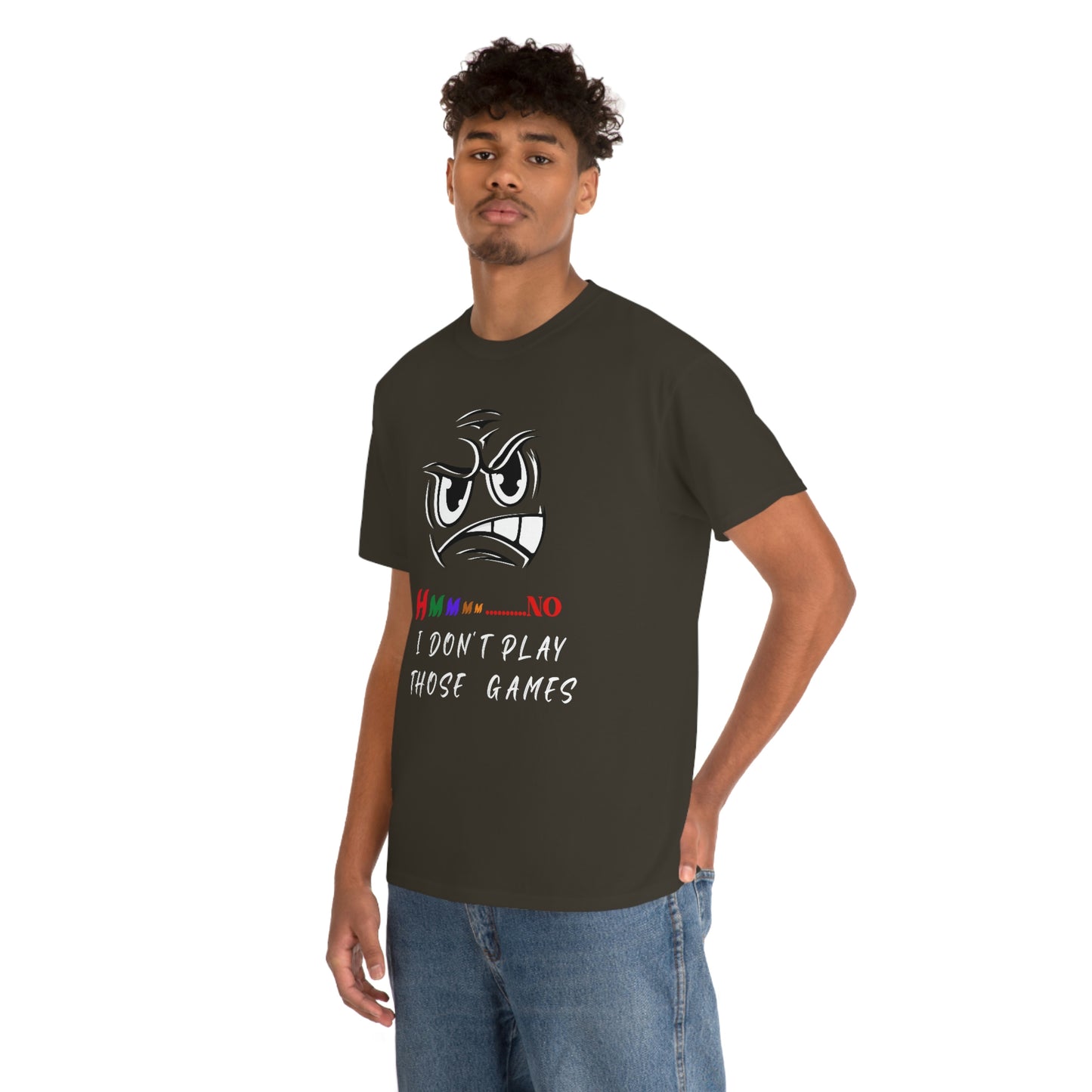 Hmmm, No I Don't Play Those Games Unisex Heavy Cotton Tee