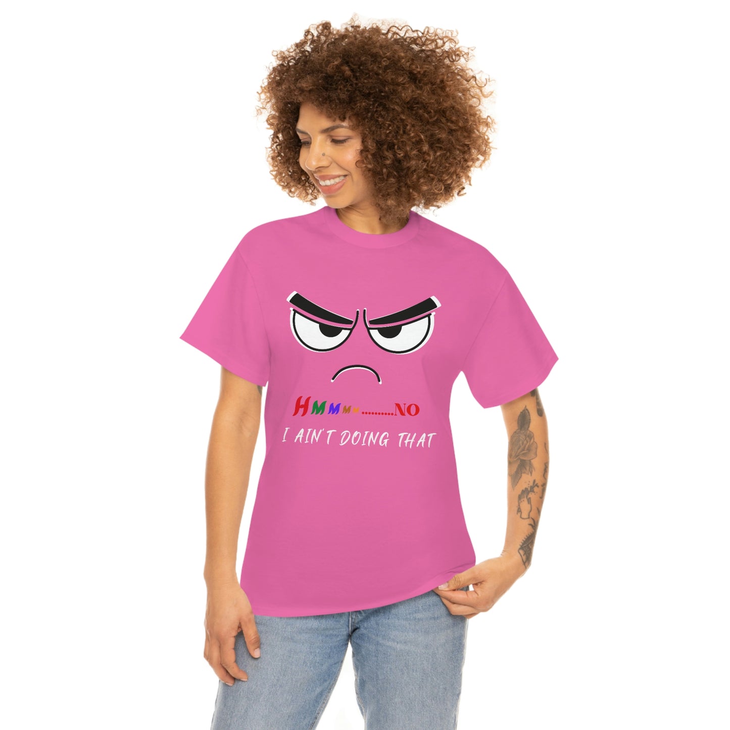 Hmmm... I Ain't Doing That, Unisex Heavy Cotton Tee