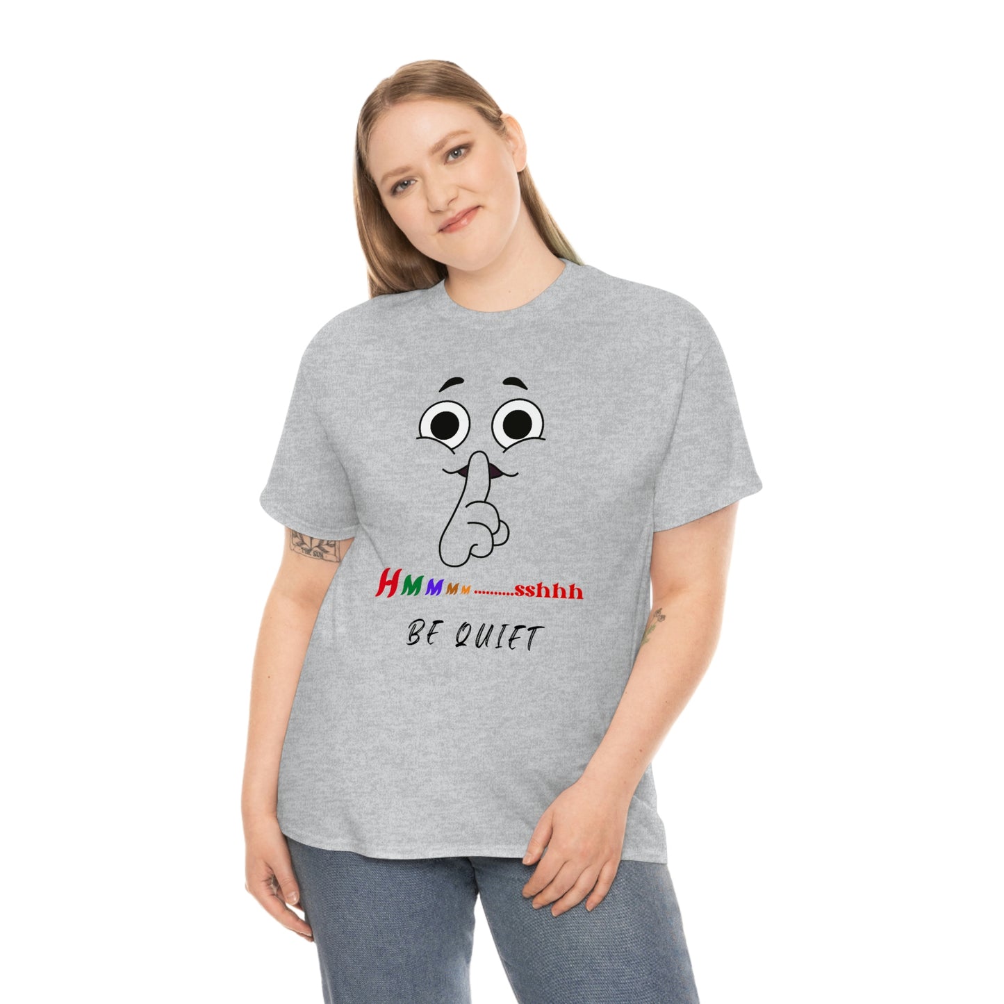 Hmmm... Sshhh Be Quiet Unisex Heavy Cotton Tee