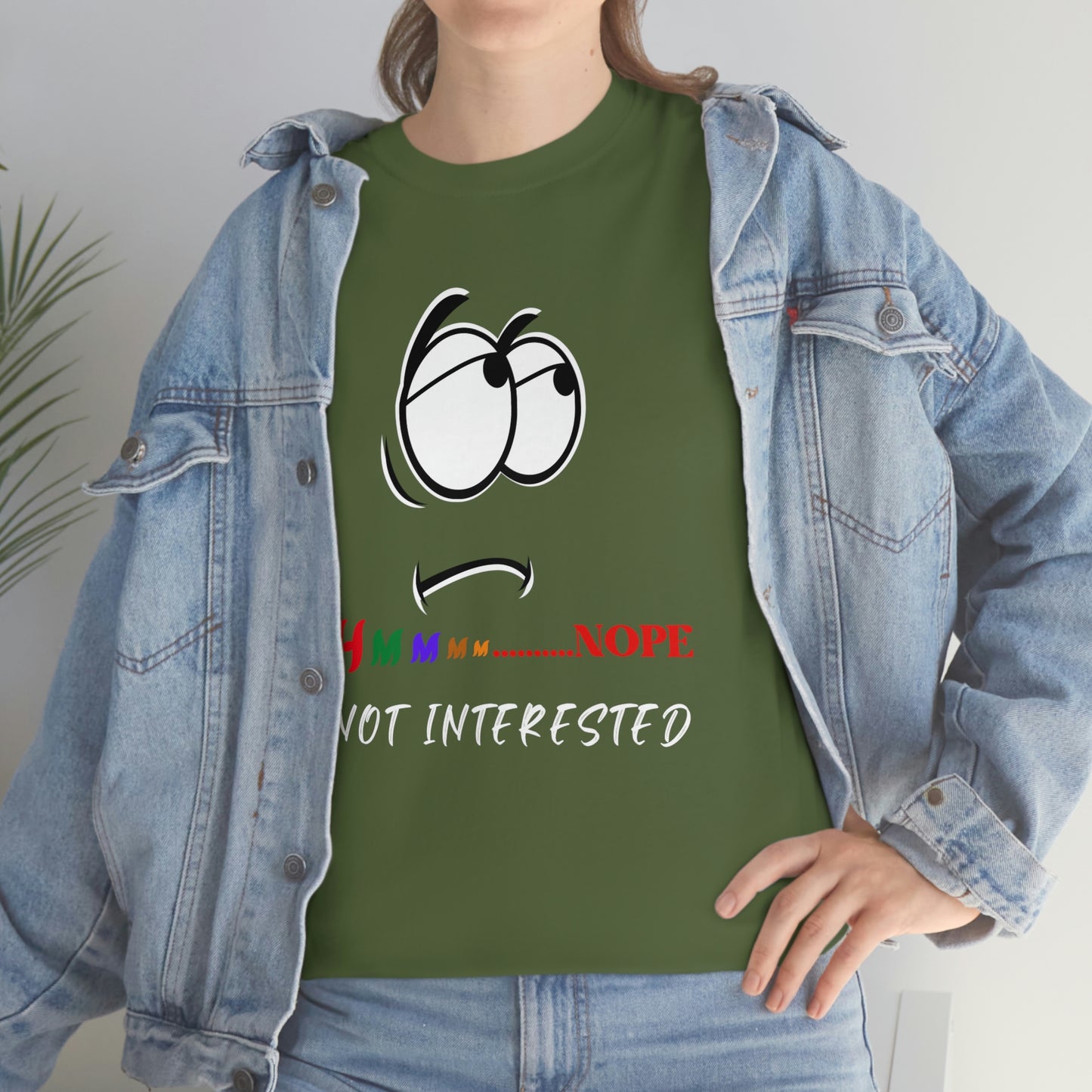 Hmmm... Nope Not Interested, Unisex Heavy Cotton Tee