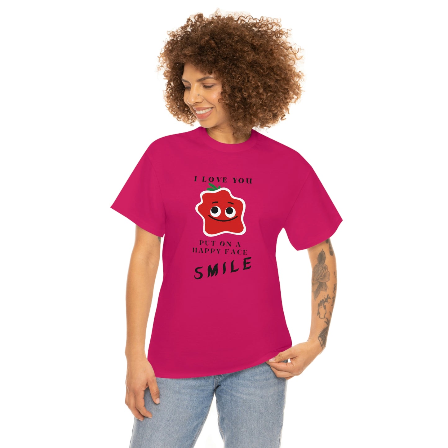 I Love You, Put On A Happy Face, Smile Unisex Heavy Cotton Tee