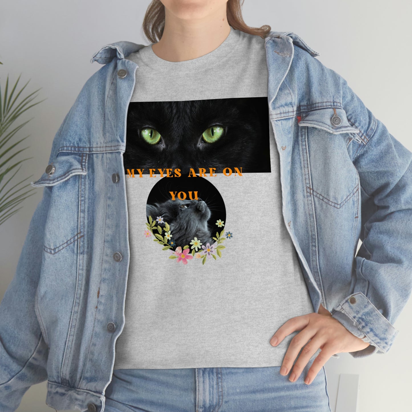 Cat My Eyes Are On You Unisex Heavy Cotton Tee