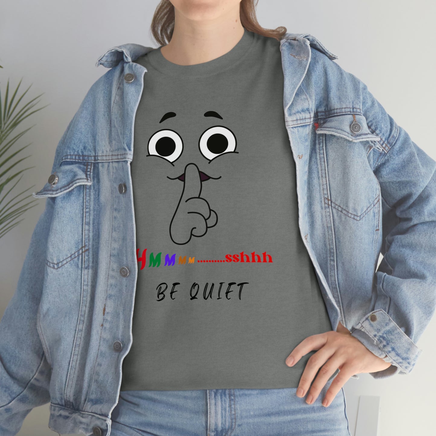 Hmmm... Sshhh Be Quiet Unisex Heavy Cotton Tee