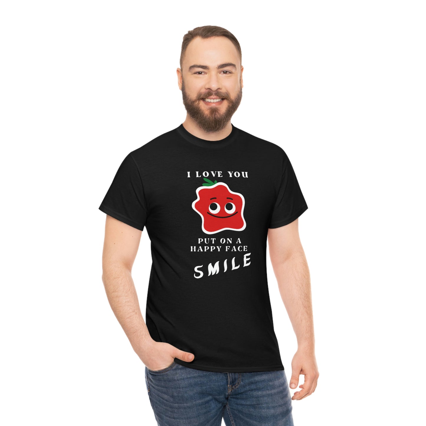 I Love You, Put On A Happy Face, Smile Unisex Heavy Cotton Tee