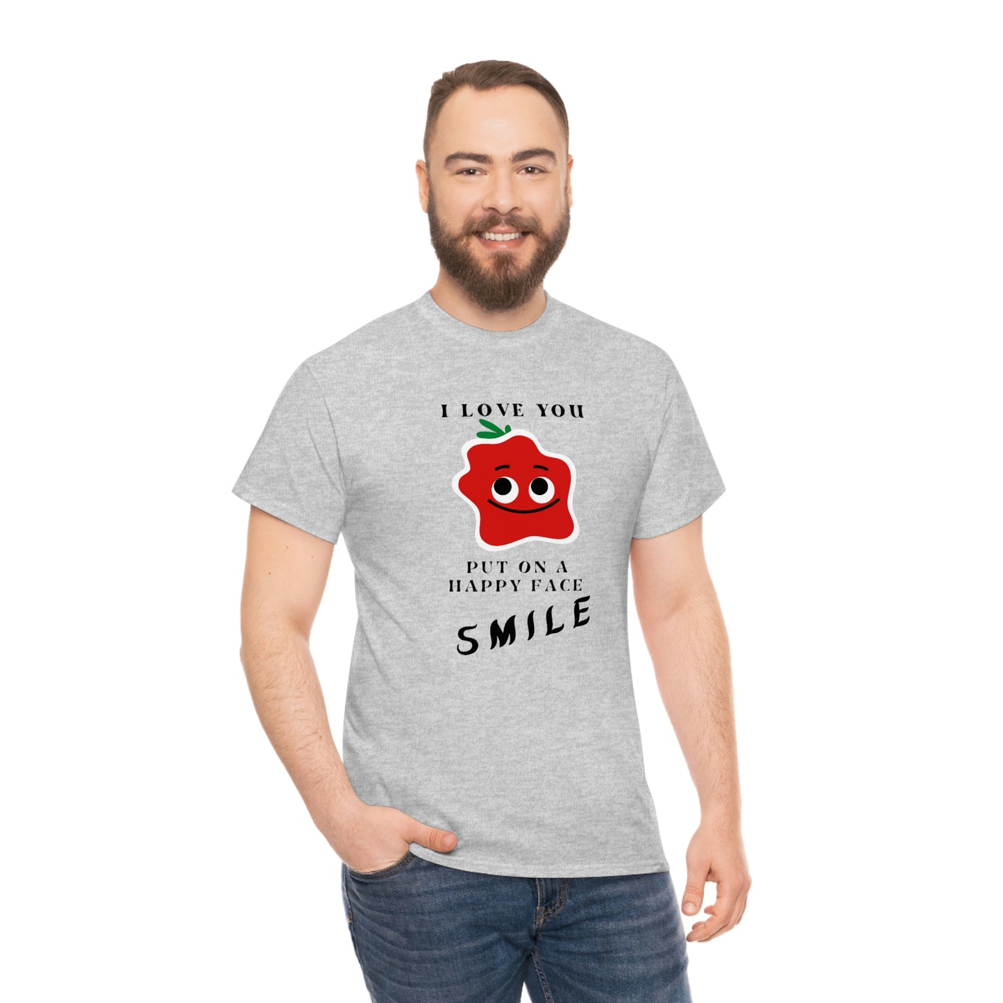 I Love You, Put On A Happy Face, Smile Unisex Heavy Cotton Tee