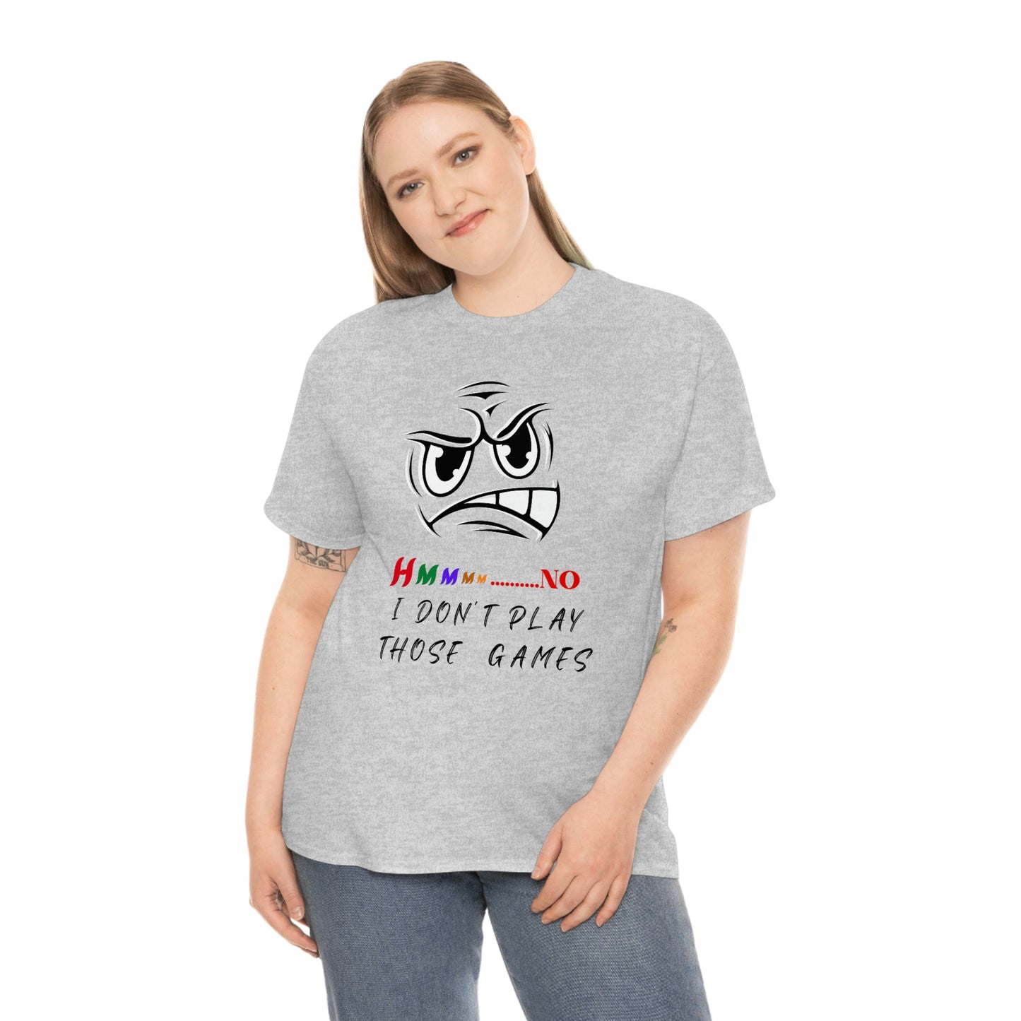 Hmmm No, I Don't Play Those Games Unisex Heavy Cotton Tee