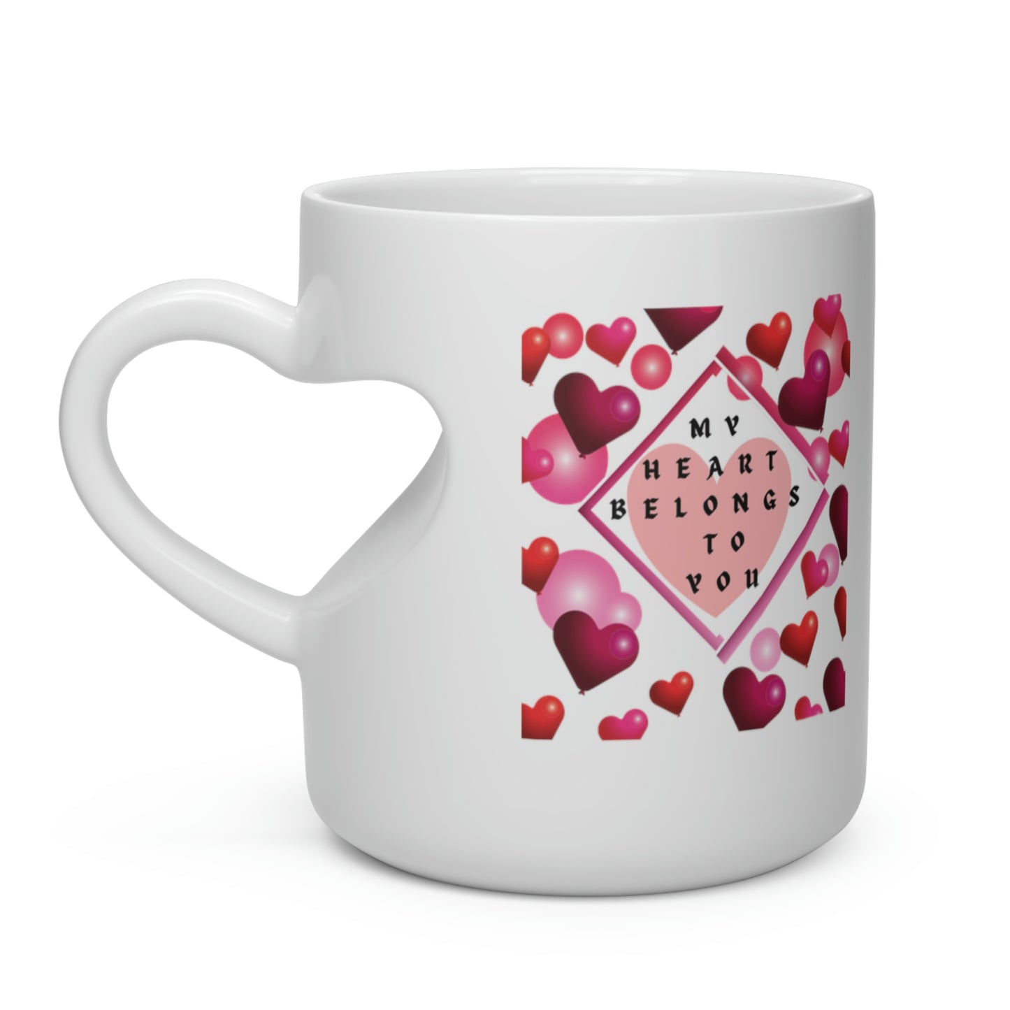 My Heart Belongs To You Heart Shape Mug