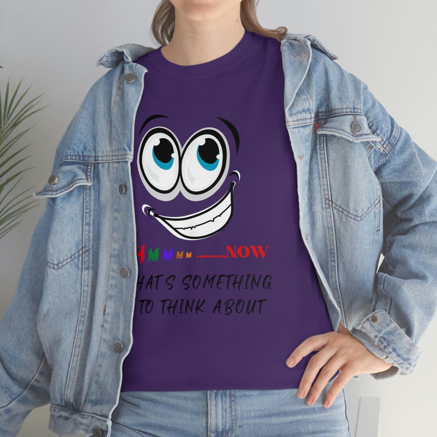 Hmmm...Now That's Something To Think About, Unisex Heavy Cotton Tee