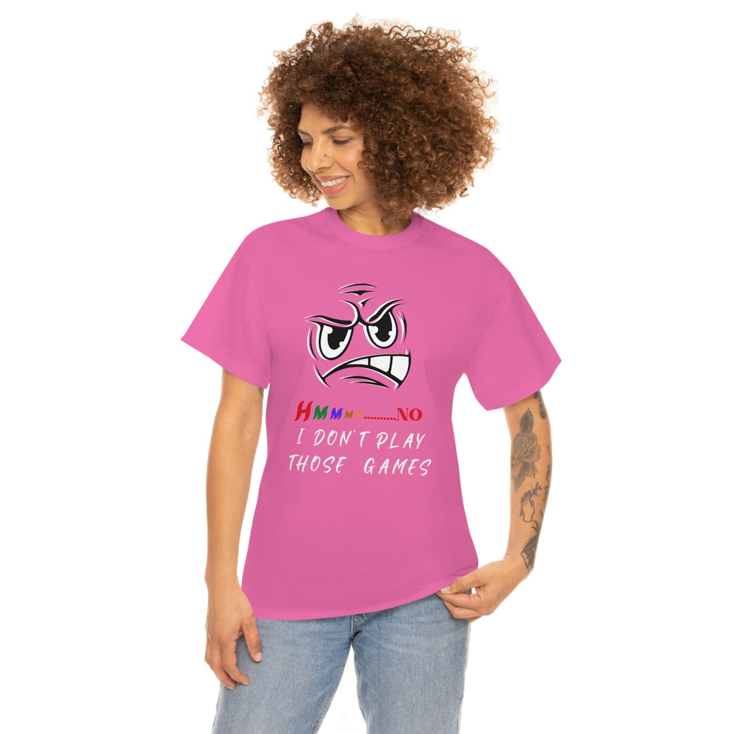 Hmmm, No I Don't Play Those Games Unisex Heavy Cotton Tee