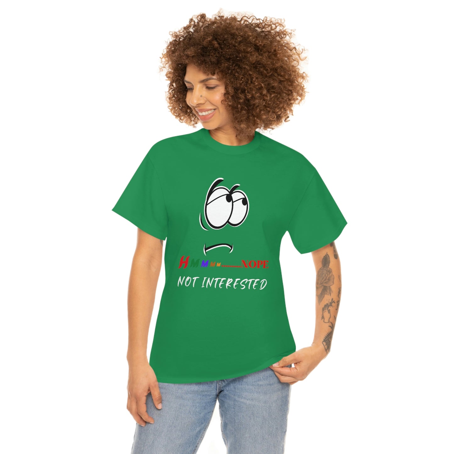 Hmmm... Nope Not Interested, Unisex Heavy Cotton Tee