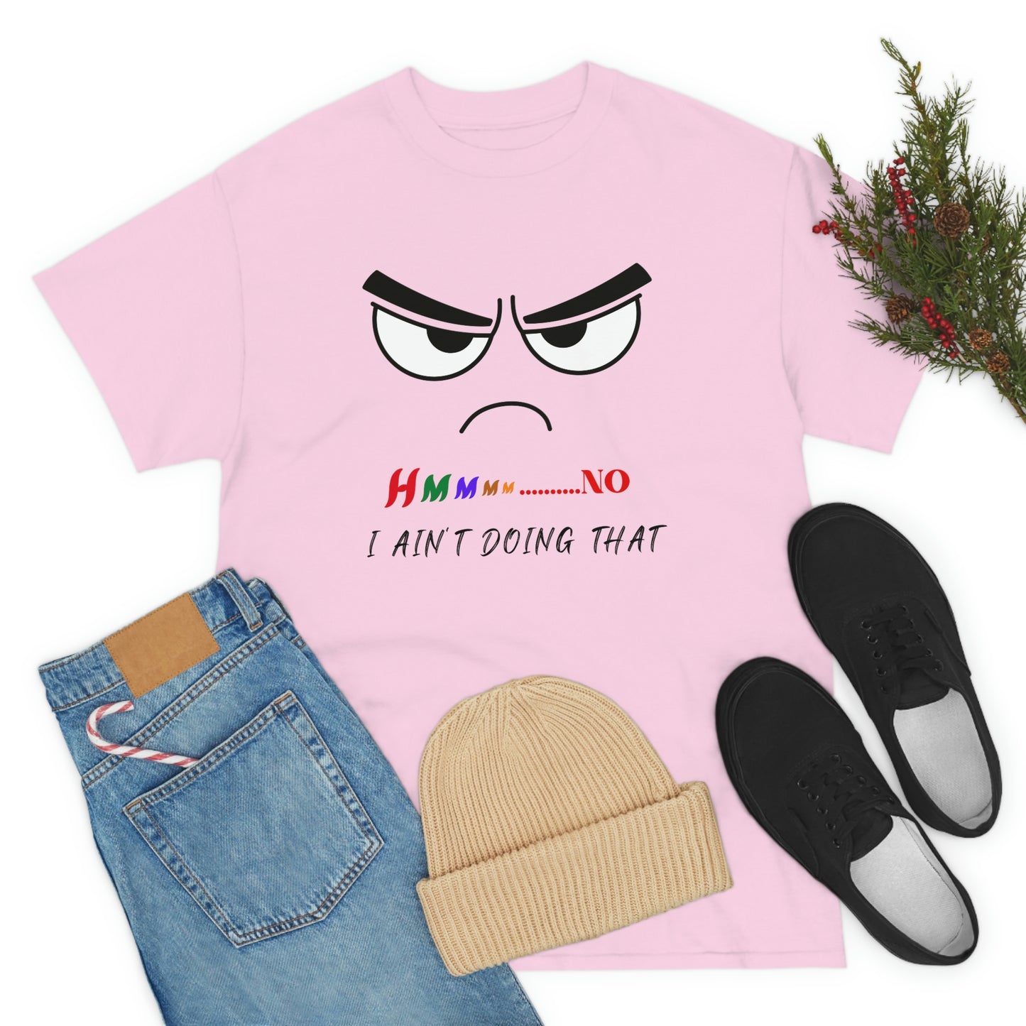 Hmmm... No, I Ain't Doing That, Unisex Heavy Cotton Tee