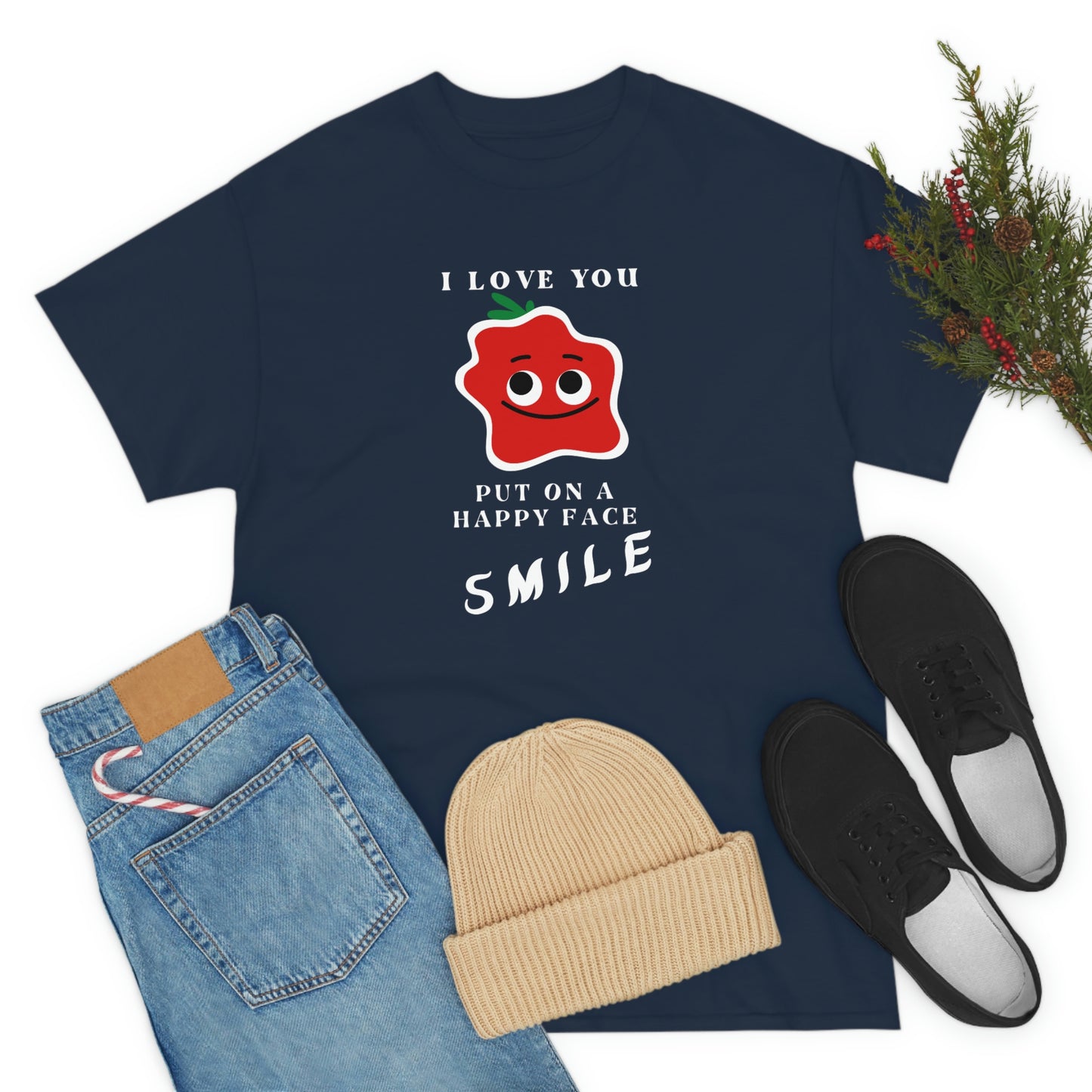 I Love You, Put On A Happy Face, Smile Unisex Heavy Cotton Tee