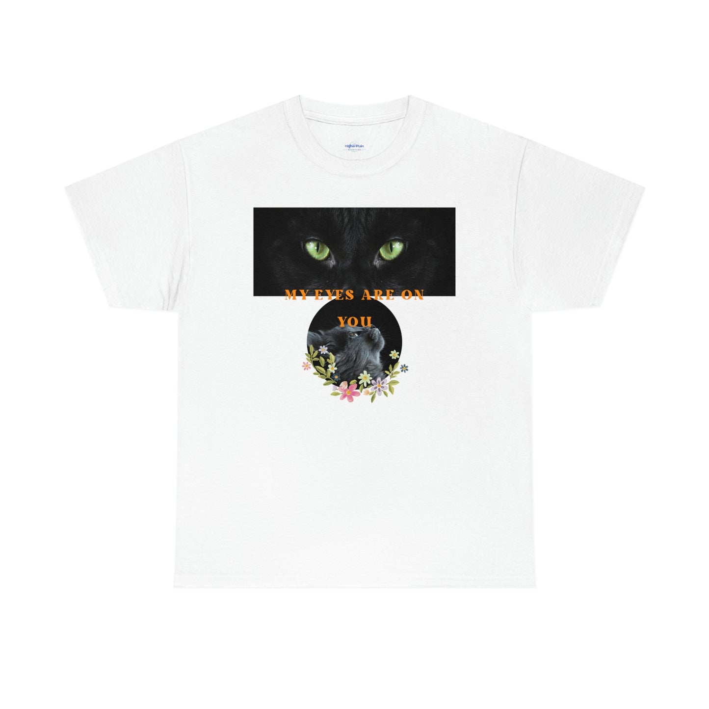 Cat My Eyes Are On You Unisex Heavy Cotton Tee