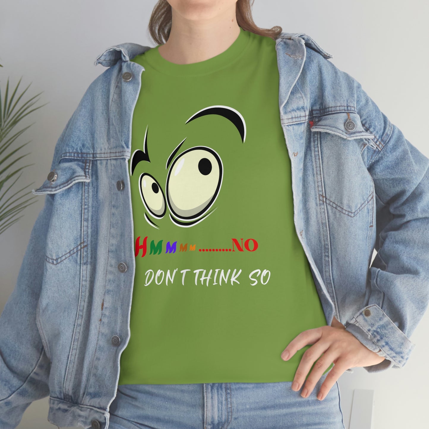 Hmmm... No I Don't Think So, Unisex Heavy Cotton Tee