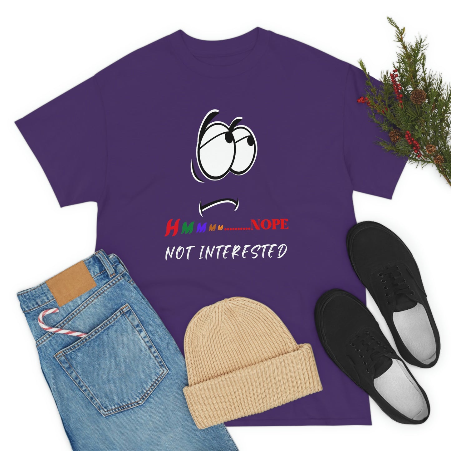 Hmmm... Nope Not Interested, Unisex Heavy Cotton Tee