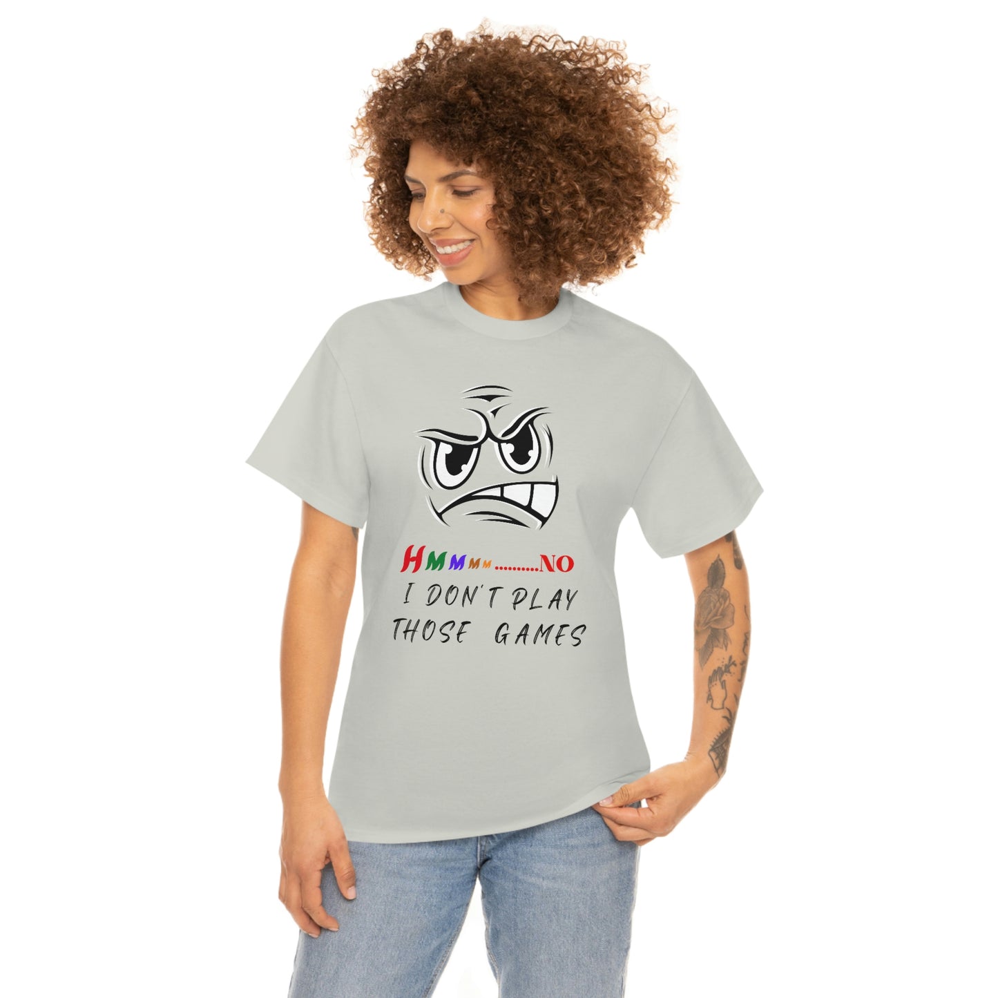 Hmmm No, I Don't Play Those Games Unisex Heavy Cotton Tee