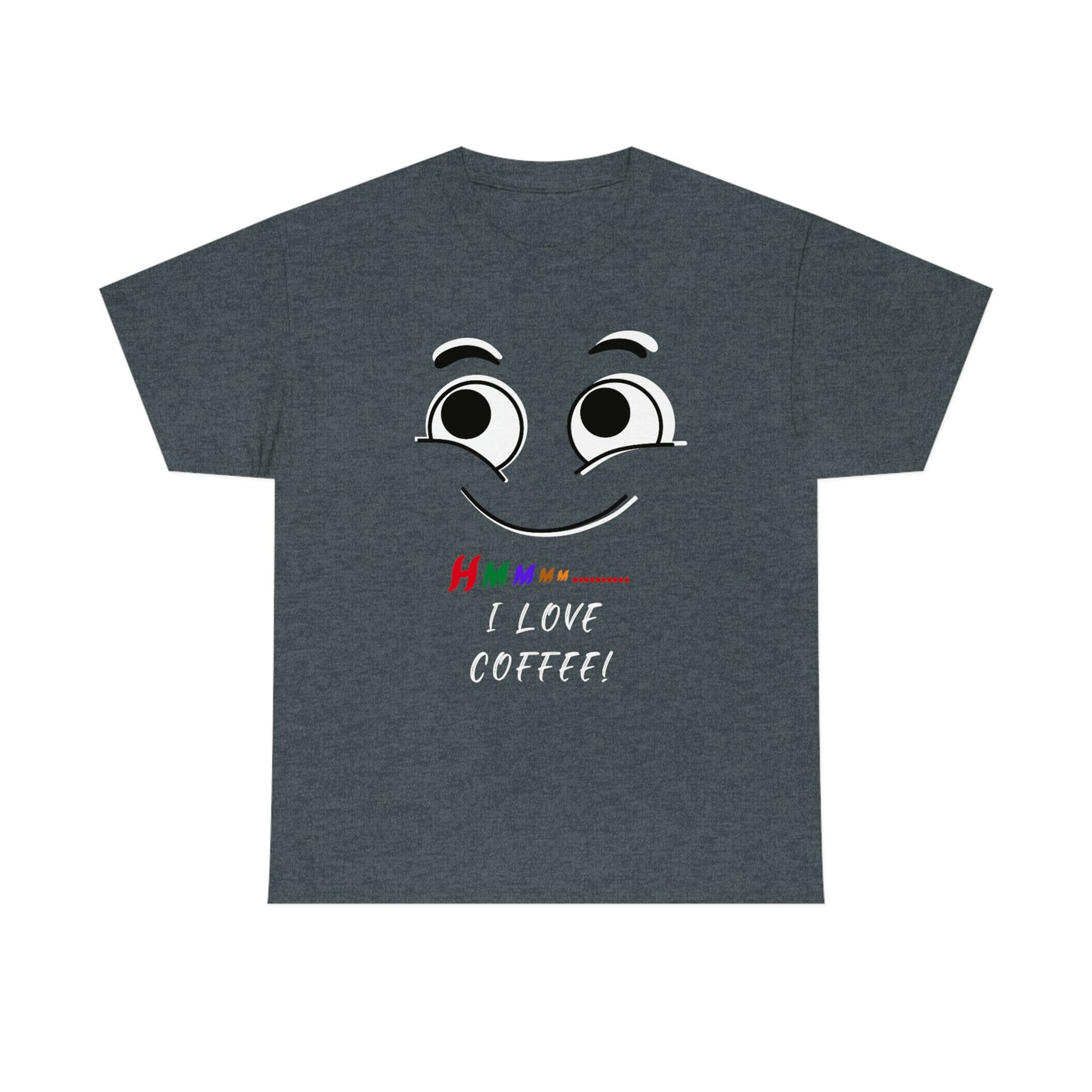 Hmmm... I Love Coffee! Unisex Heavy Cotton Tee