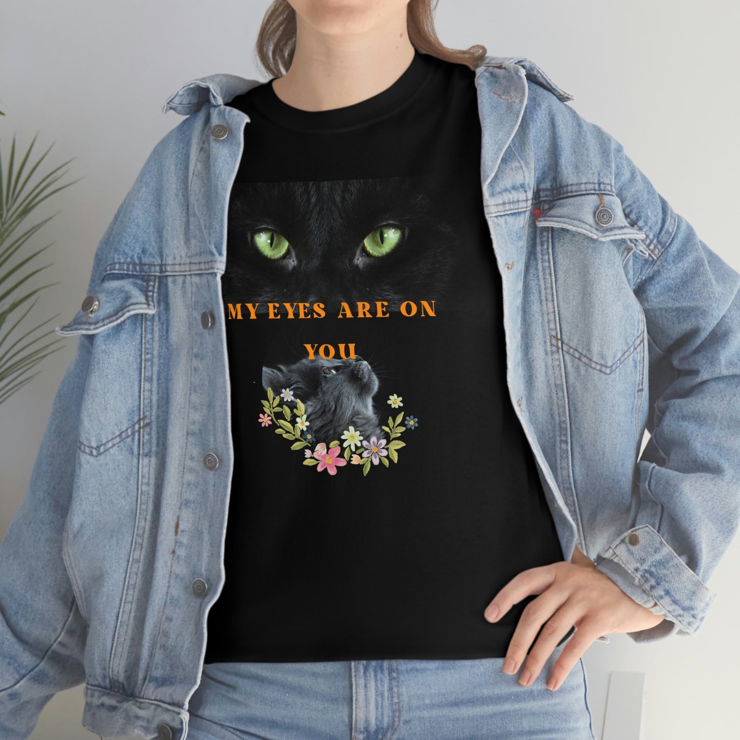 Cat My Eyes Are On You Unisex Heavy Cotton Tee