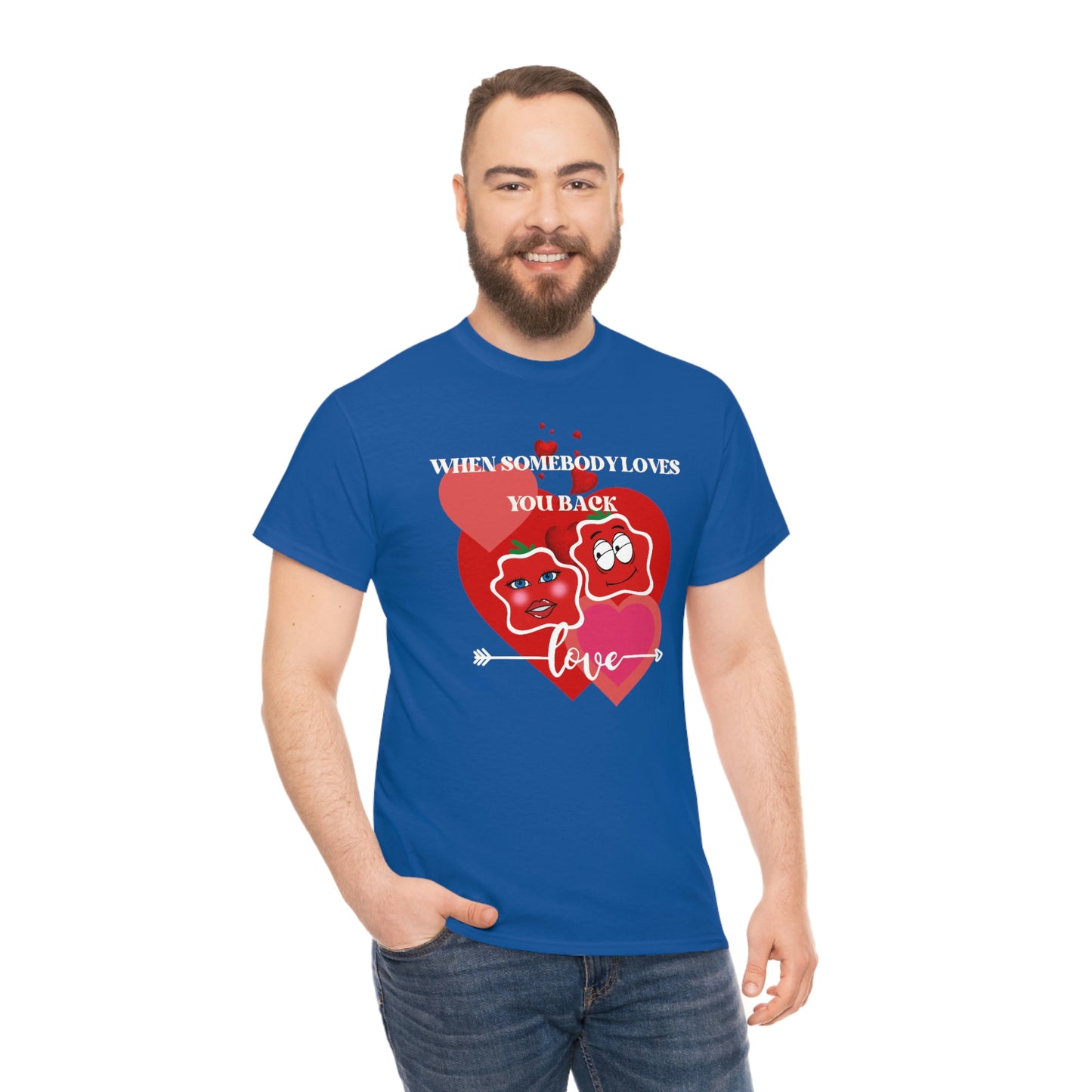 When Somebody Loves You Back Smile Unisex Heavy Cotton Tee