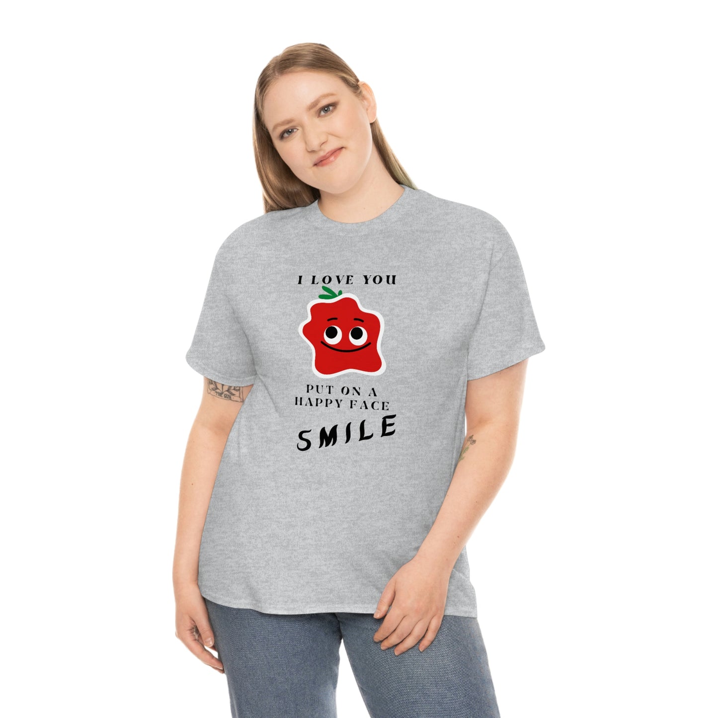 I Love You, Put On A Happy Face, Smile Unisex Heavy Cotton Tee