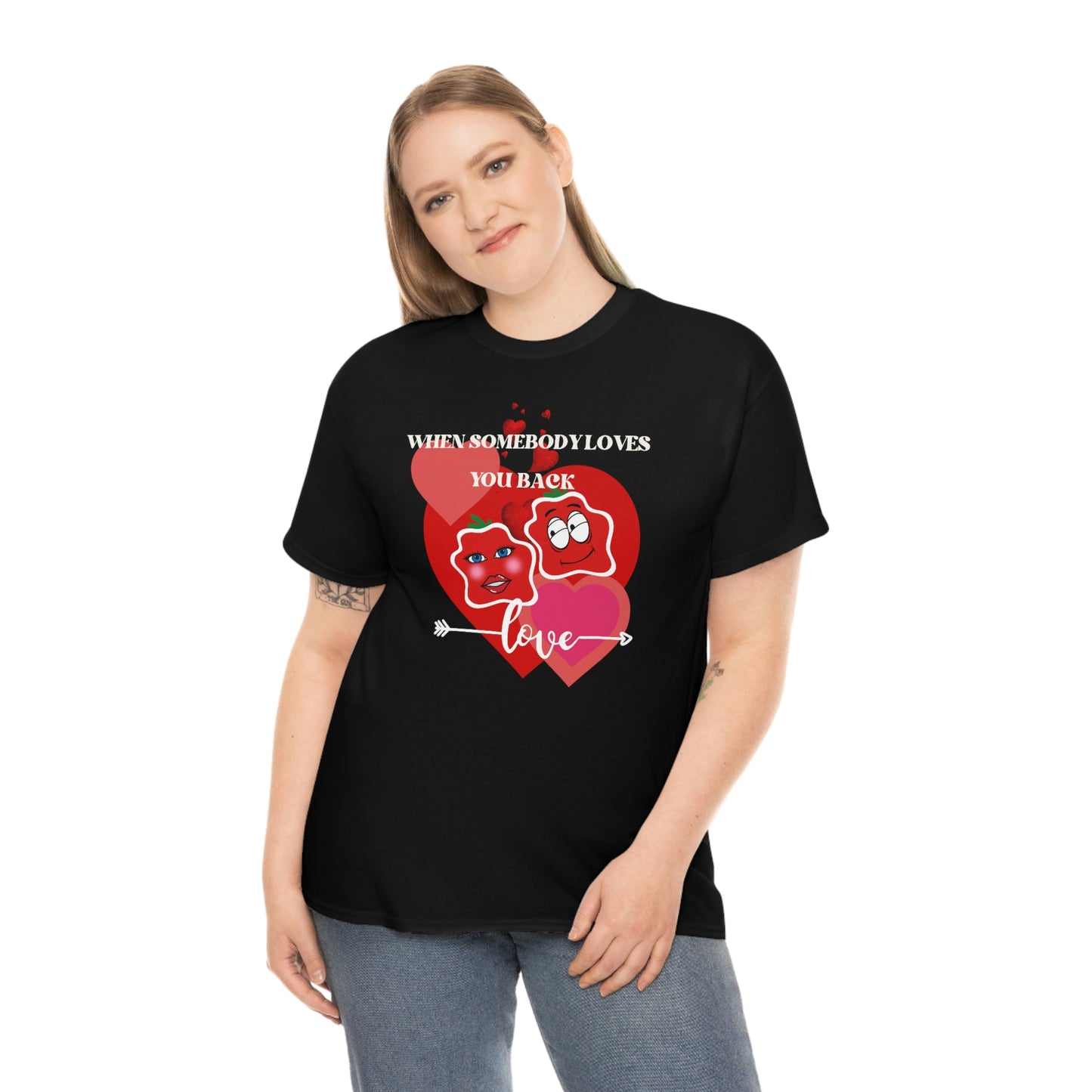 When Somebody Loves You Back Smile Unisex Heavy Cotton Tee