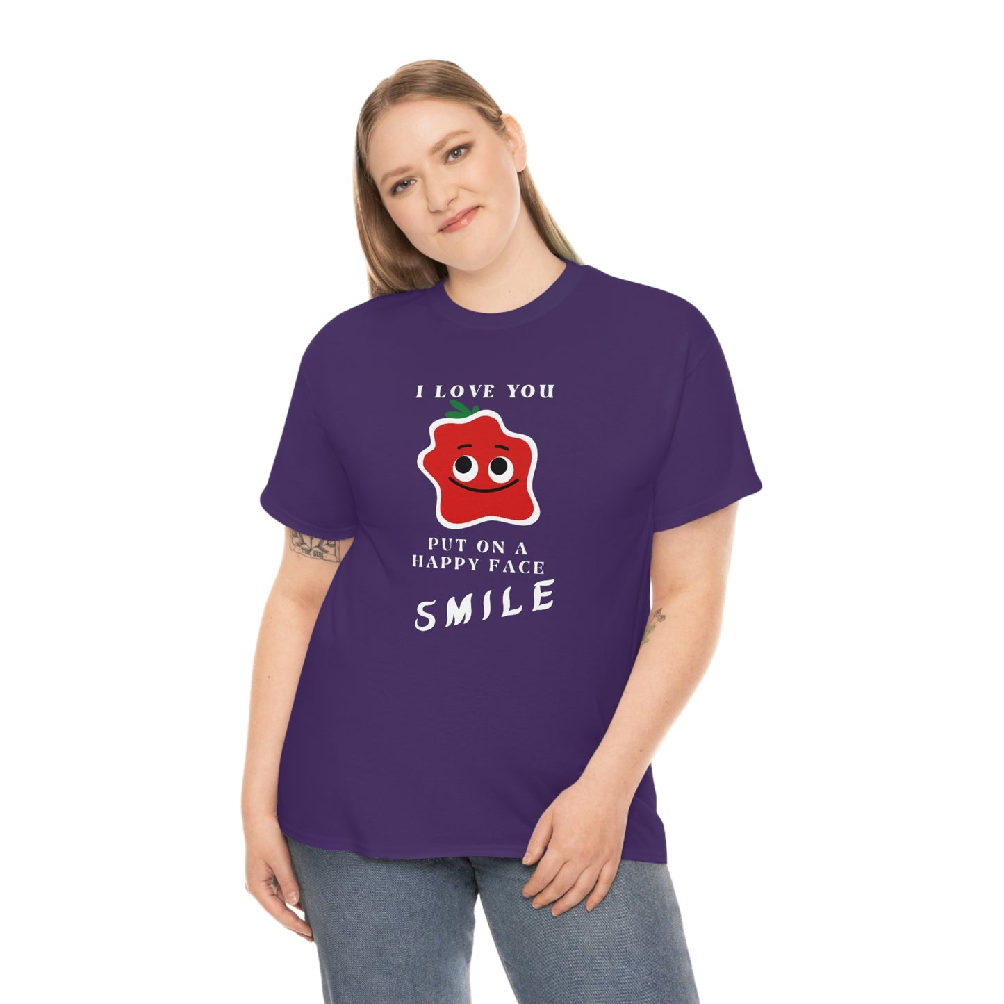 I Love You, Put On A Happy Face, Smile Unisex Heavy Cotton Tee