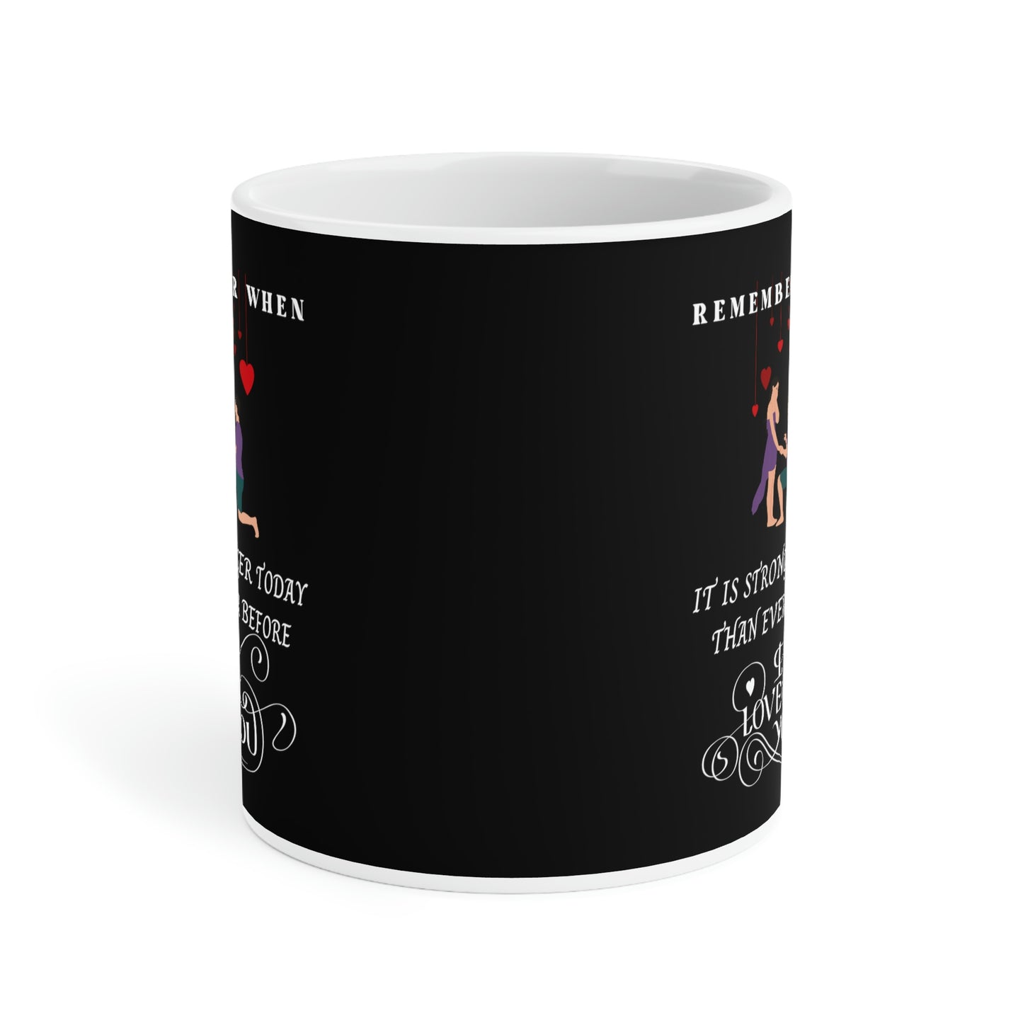 Stronger Today Than Ever Before Ceramic Mugs (11oz\15oz\20oz)