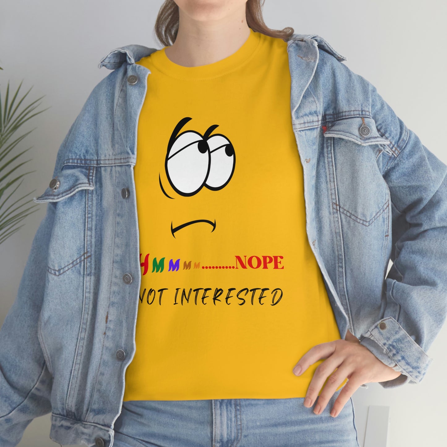 Hmmm... Nope, Not Interested, Unisex Heavy Cotton Tee