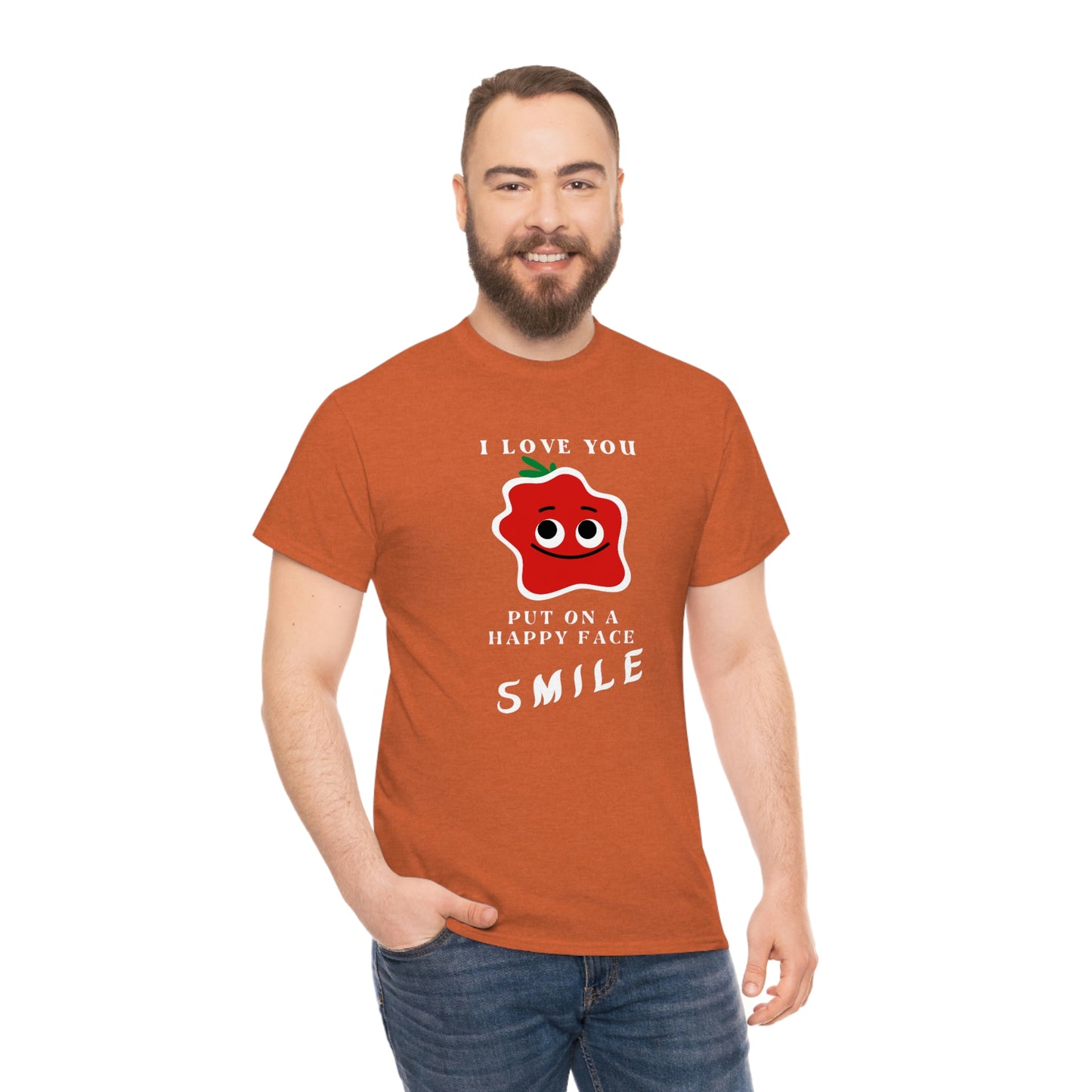 I Love You, Put On A Happy Face, Smile Unisex Heavy Cotton Tee