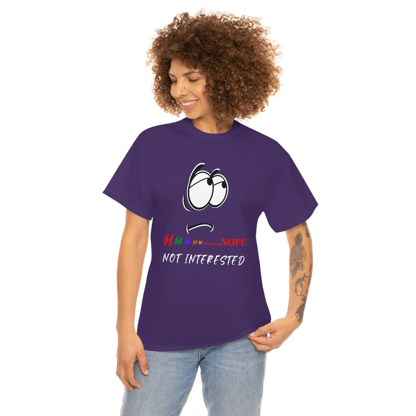 Hmmm... Nope Not Interested, Unisex Heavy Cotton Tee