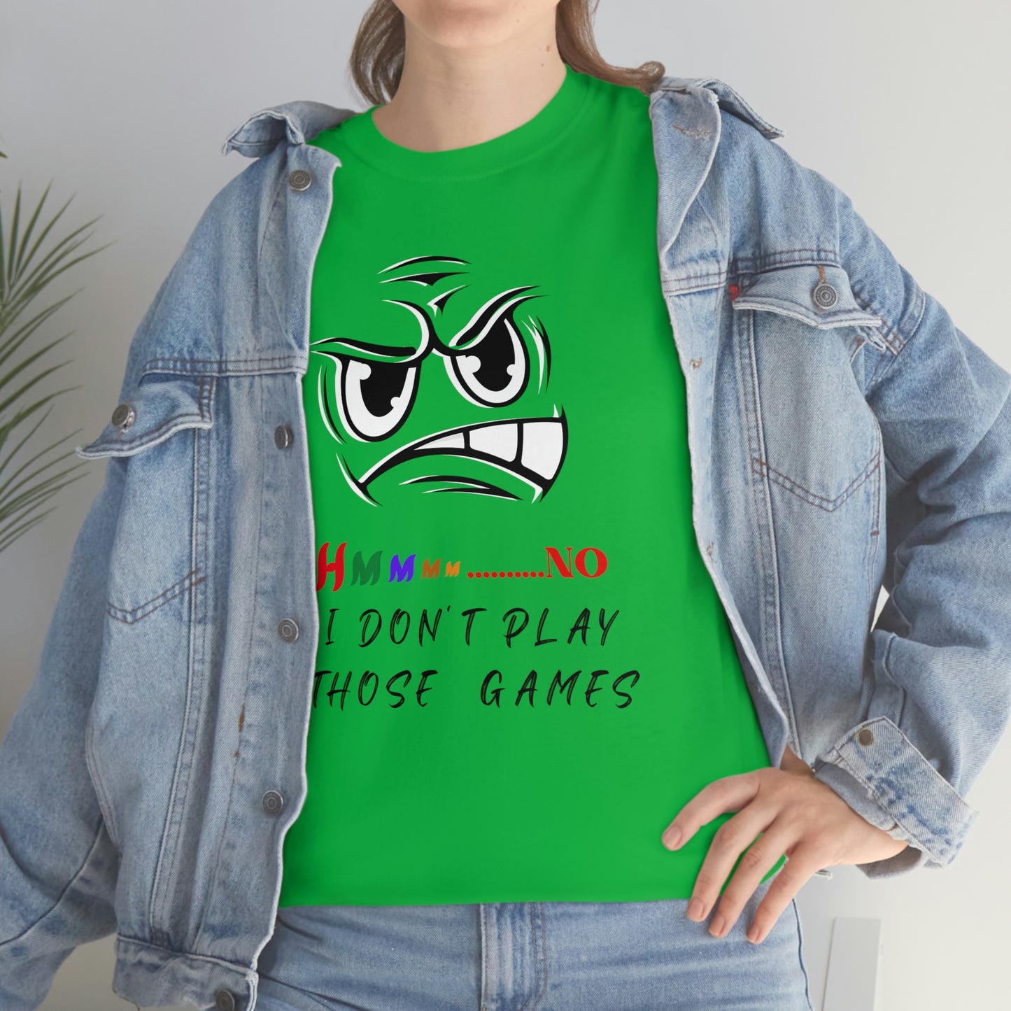 Hmmm No, I Don't Play Those Games Unisex Heavy Cotton Tee